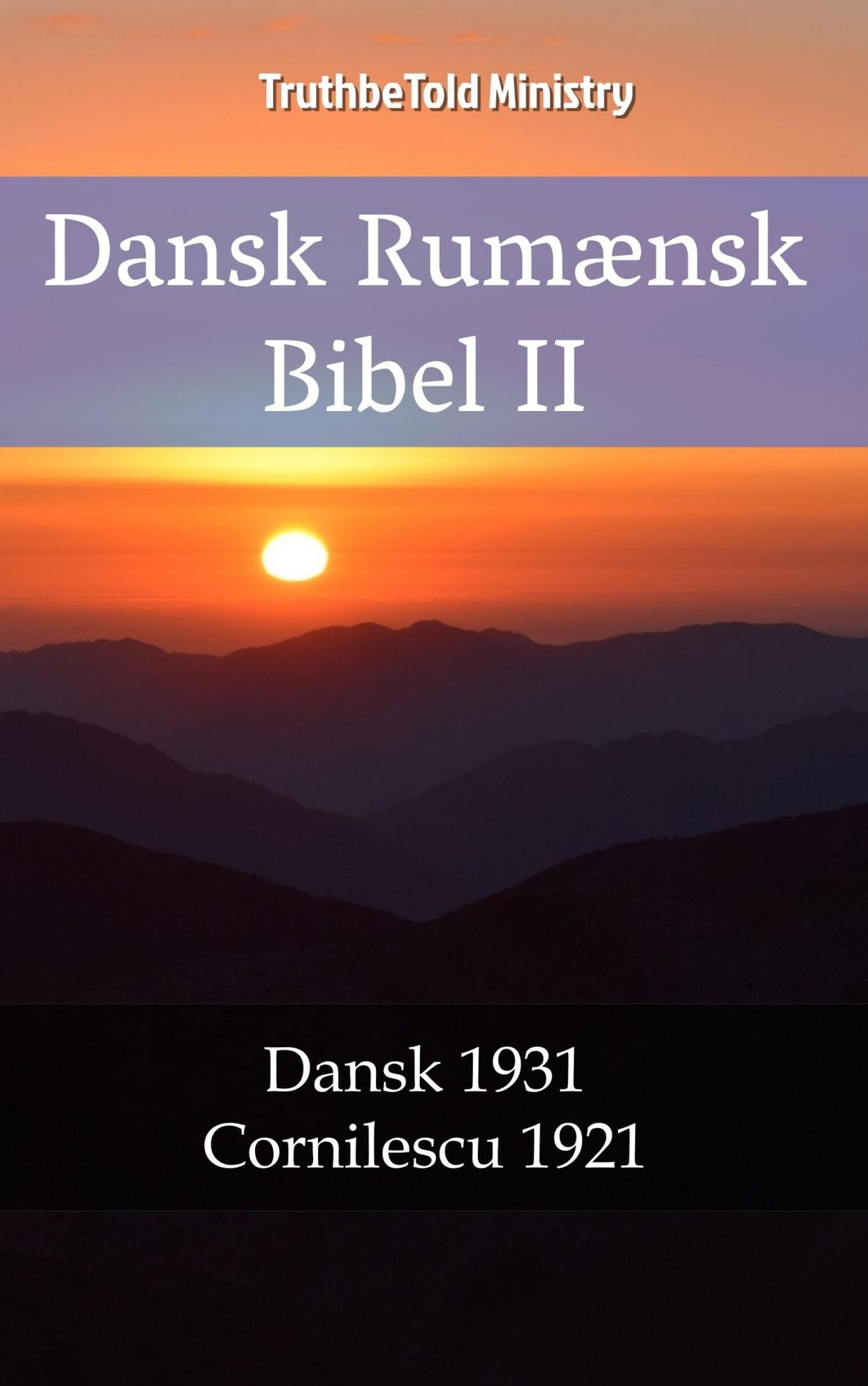 Dansk Rumænsk Bibel II: Dansk 1931 - Cornilescu 1921