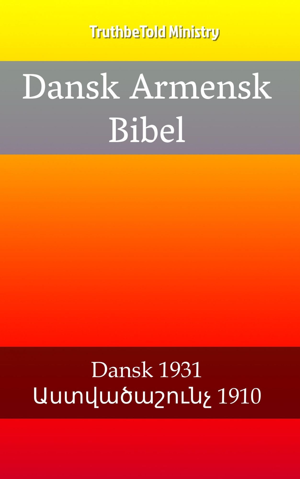 Dansk Armensk Bibel: Dansk 1931 - ???????????? 1910