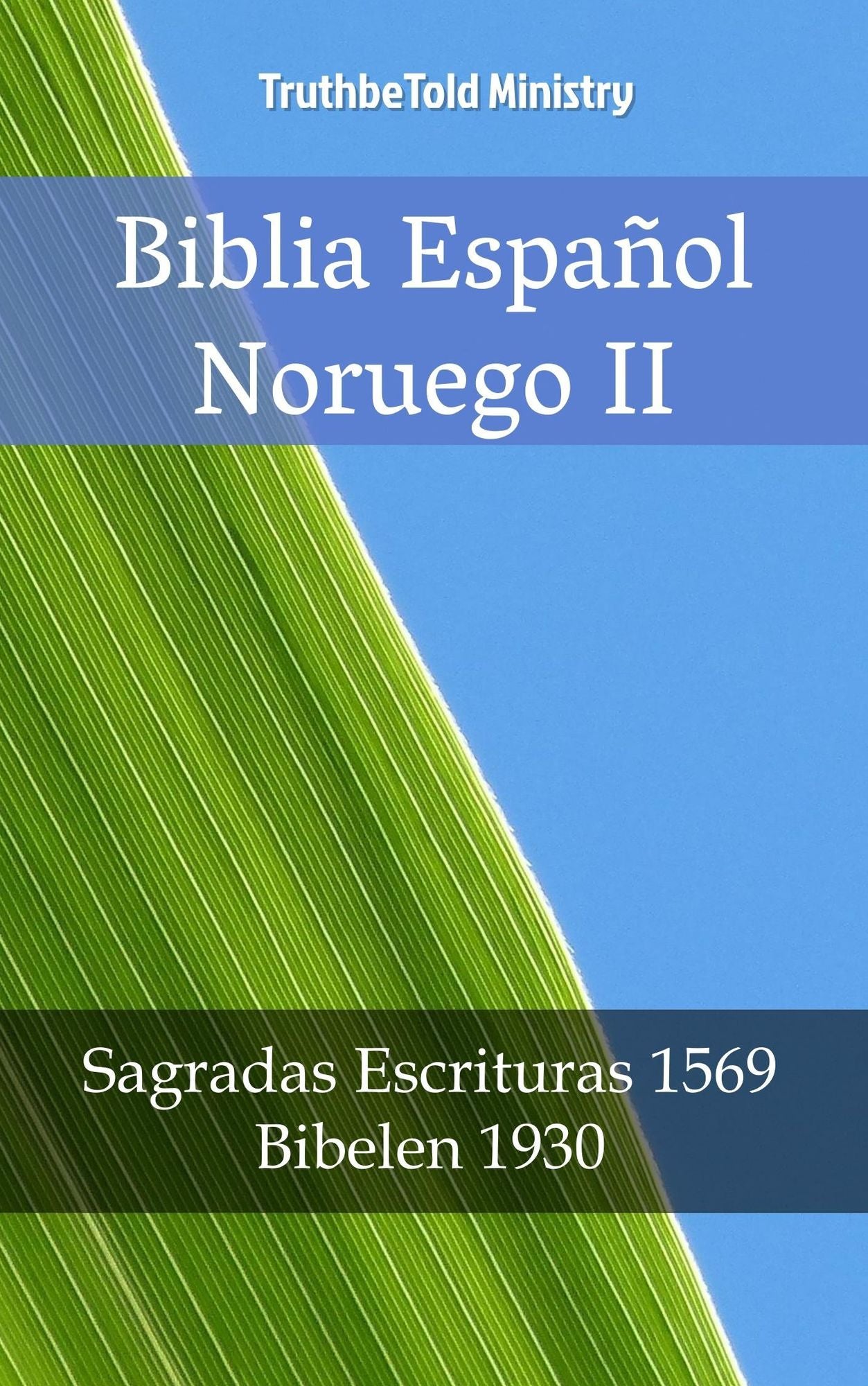 Biblia Español Noruego II: Sagradas Escrituras 1569 - Bibelen 1930
