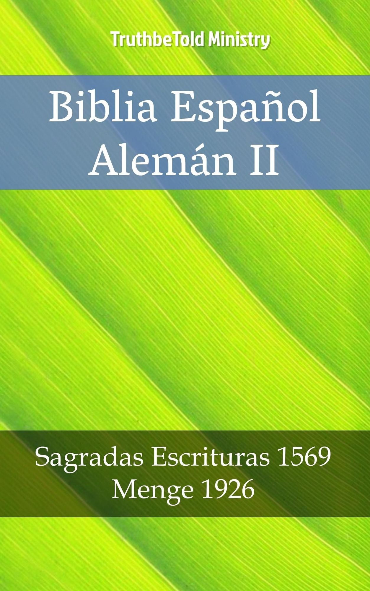 Biblia Español Alemán II: Sagradas Escrituras 1569 - Menge 1926
