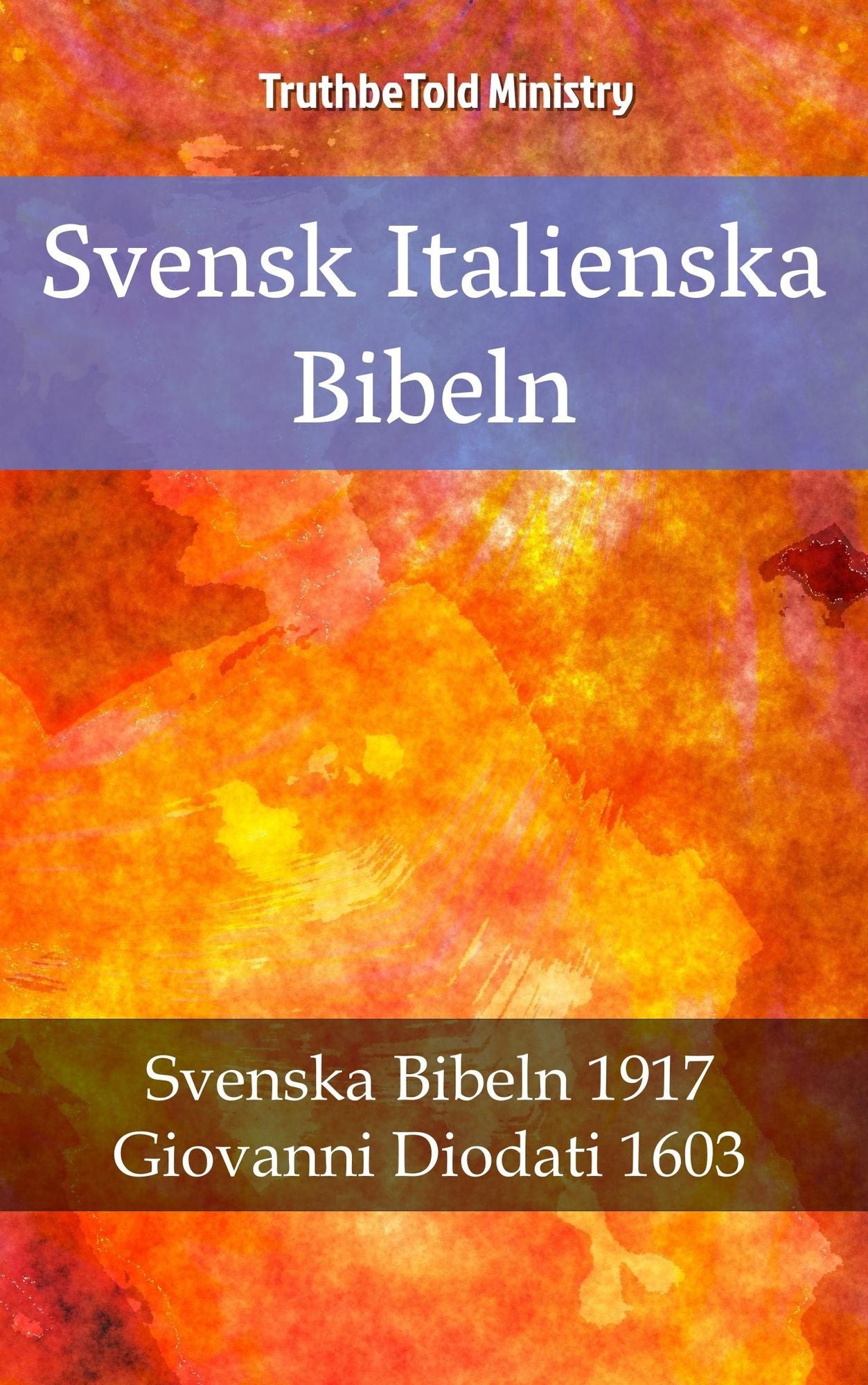 Svensk Italienska Bibeln: Svenska Bibeln 1917 - Giovanni Diodati 1603