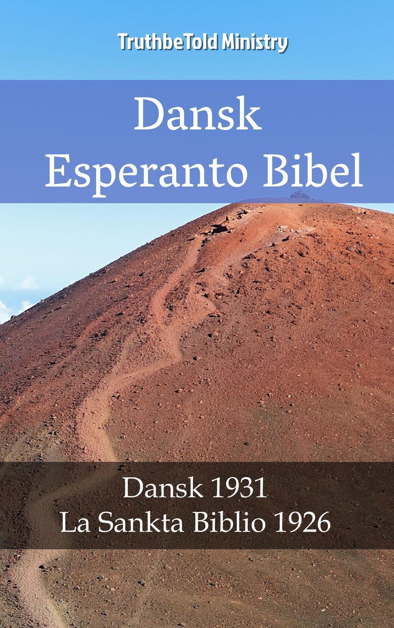 Dansk Esperanto Bibel: Dansk 1931 - La Sankta Biblio 1926