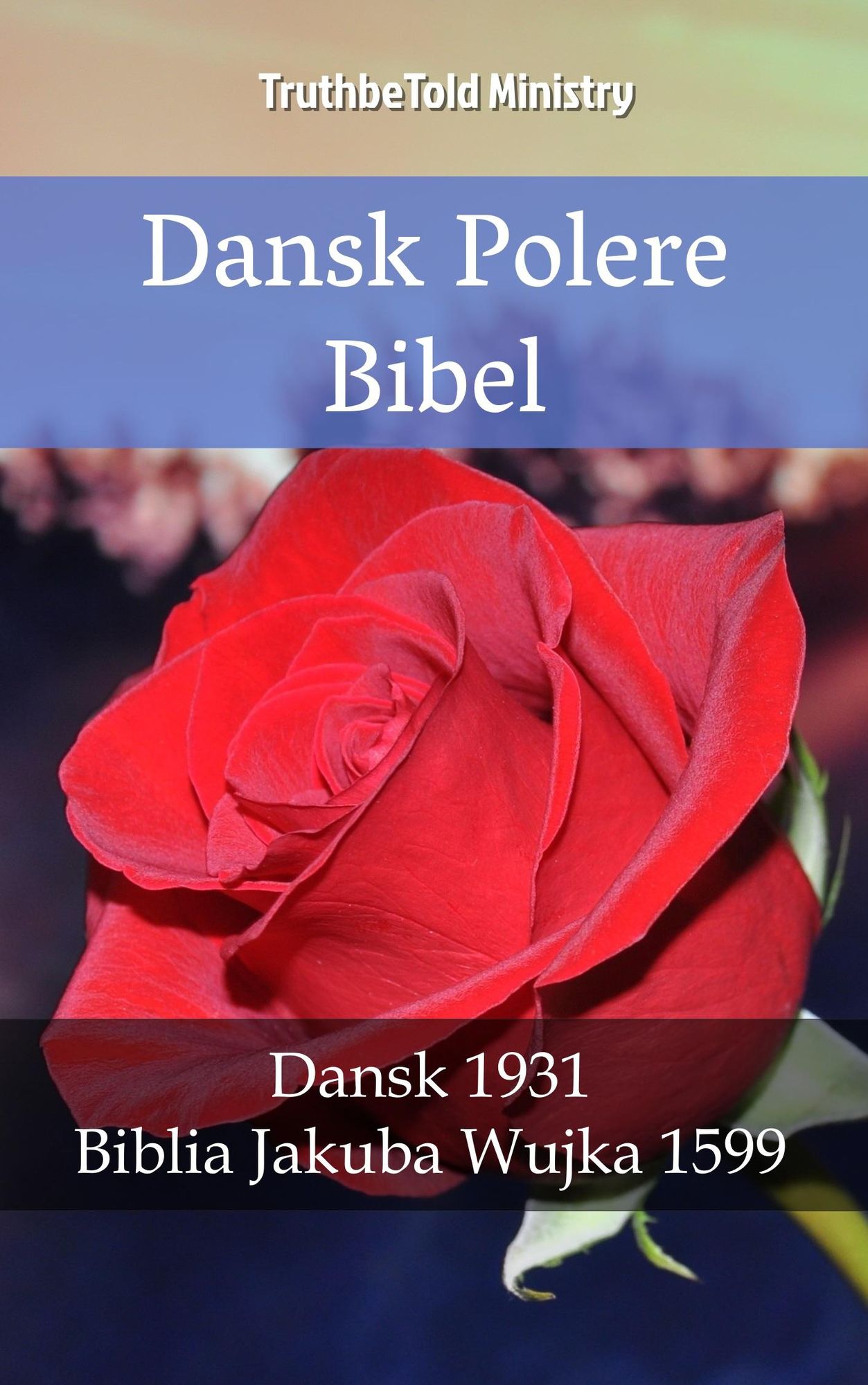 Dansk Polsk Bibel: Dansk 1931 - Biblia Jakuba Wujka 1599