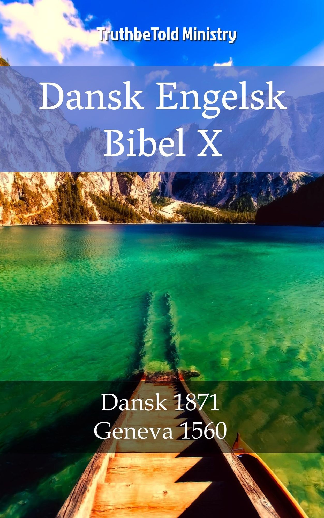 Dansk Engelsk Bibel X: Dansk 1871 - Geneva 1560