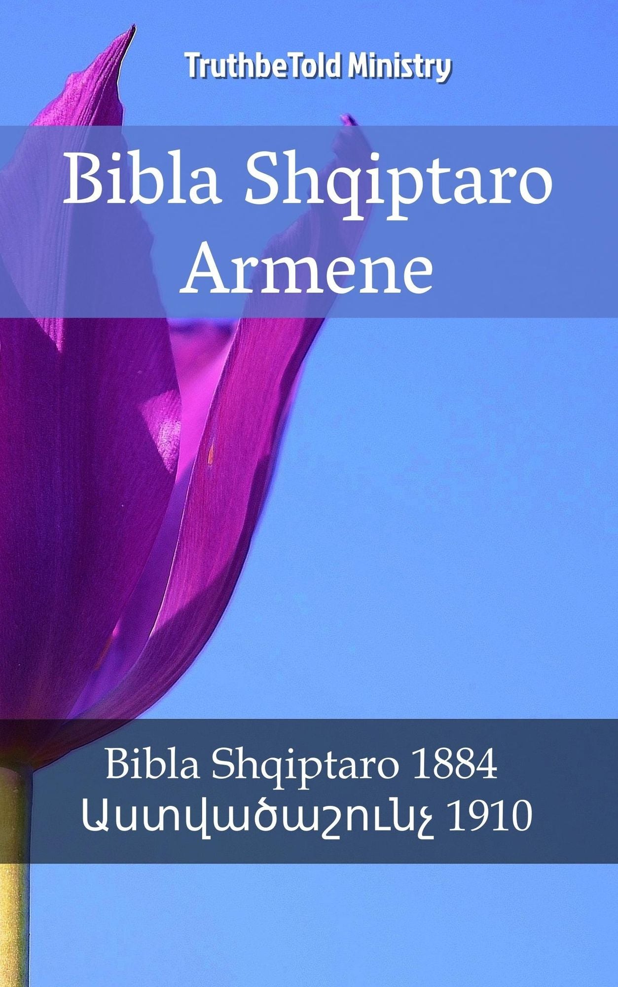 Bibla Shqiptaro Armene: Bibla Shqiptaro 1884 - ???????????? 1910