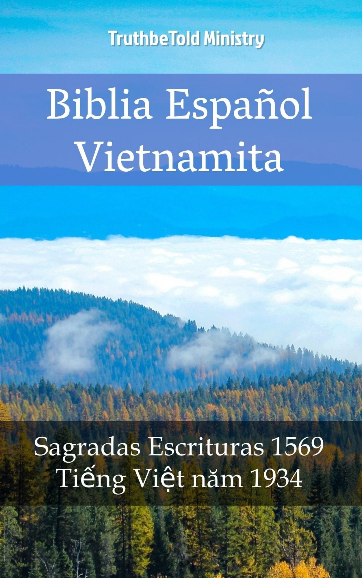 Biblia Español Vietnamita: Sagradas Escrituras 1569 - Ti?ng Vi?t nam 1934