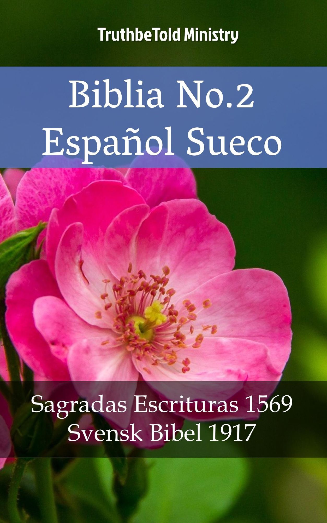 Biblia No.2 Español Sueco: Sagradas Escrituras 1569 - Svensk Bibel 1917