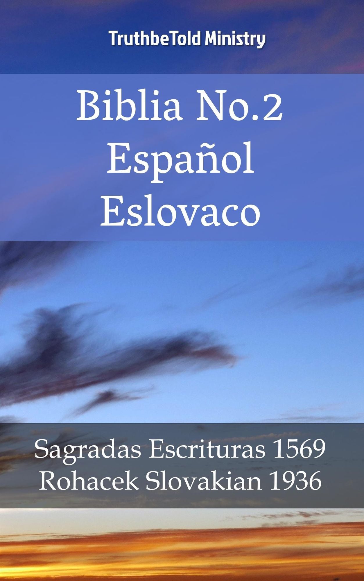 Biblia No.2 Español Eslovaco: Sagradas Escrituras 1569 - Rohacek Slovakian 1936