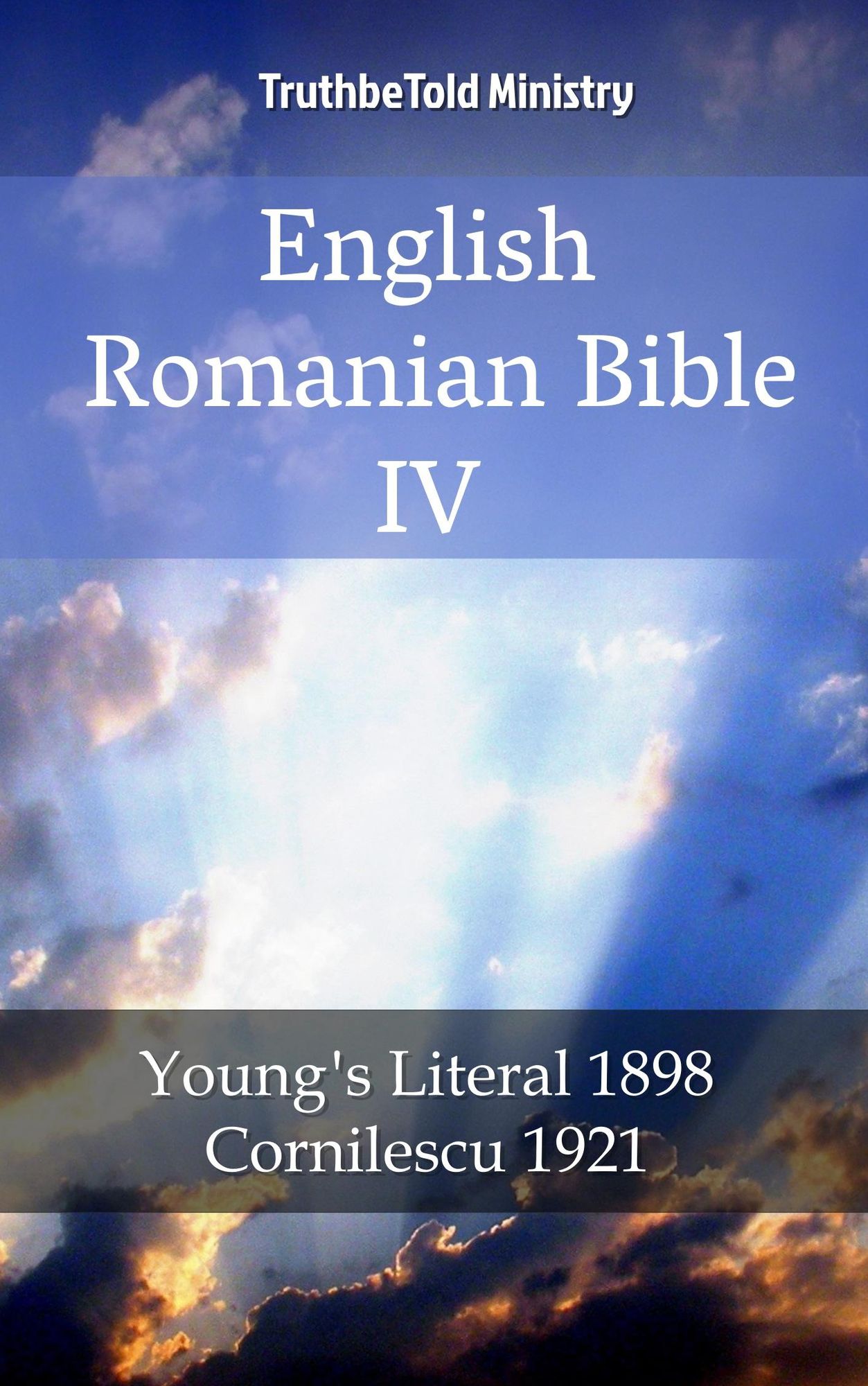 English Romanian Bible IV: Young´s Literal 1898 - Cornilescu 1921