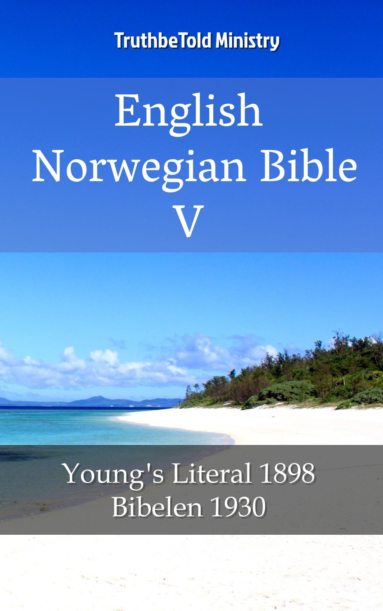 English Norwegian Bible V: Young´s Literal 1898 - Bibelen 1930