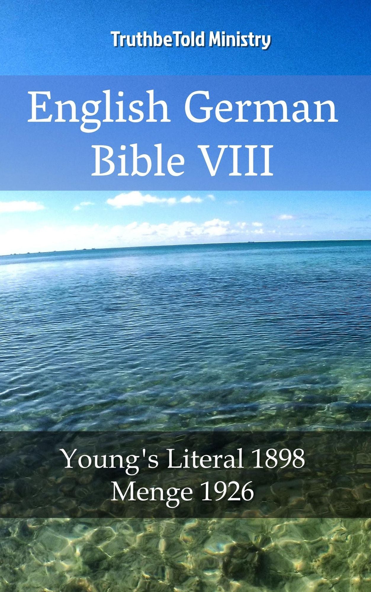 English German Bible VIII: Young´s Literal 1898 - Menge 1926