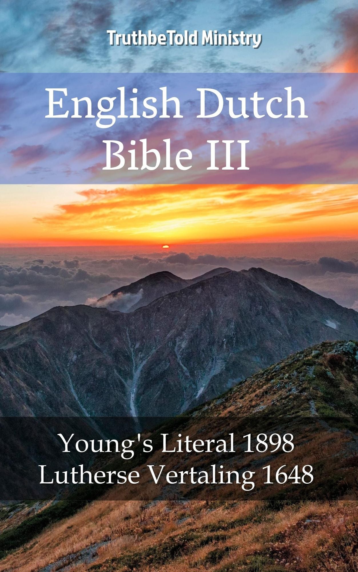 English Dutch Bible III: Young´s Literal 1898 - Lutherse Vertaling 1648