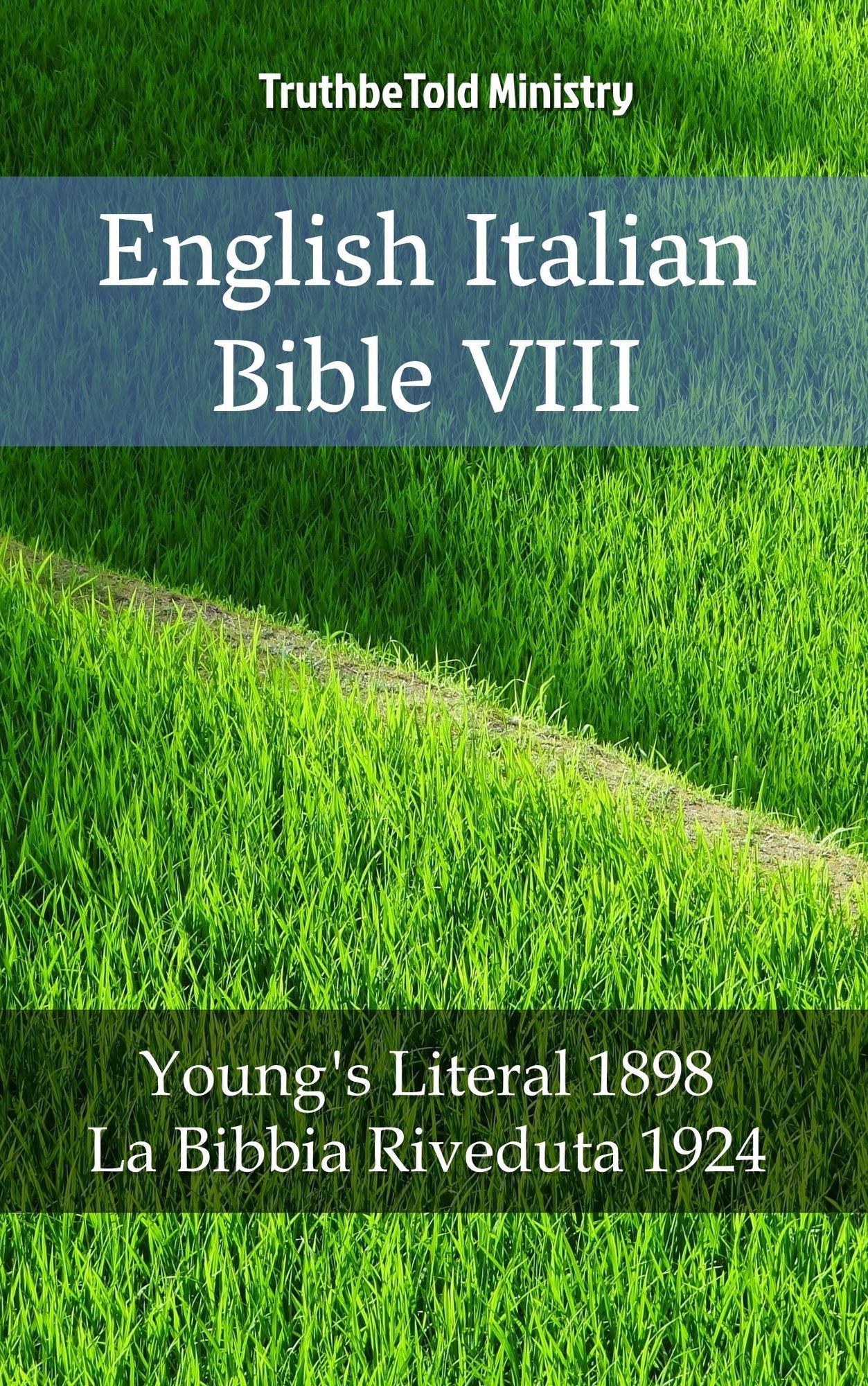 English Italian Bible VIII: Young´s Literal 1898 - La Bibbia Riveduta 1924