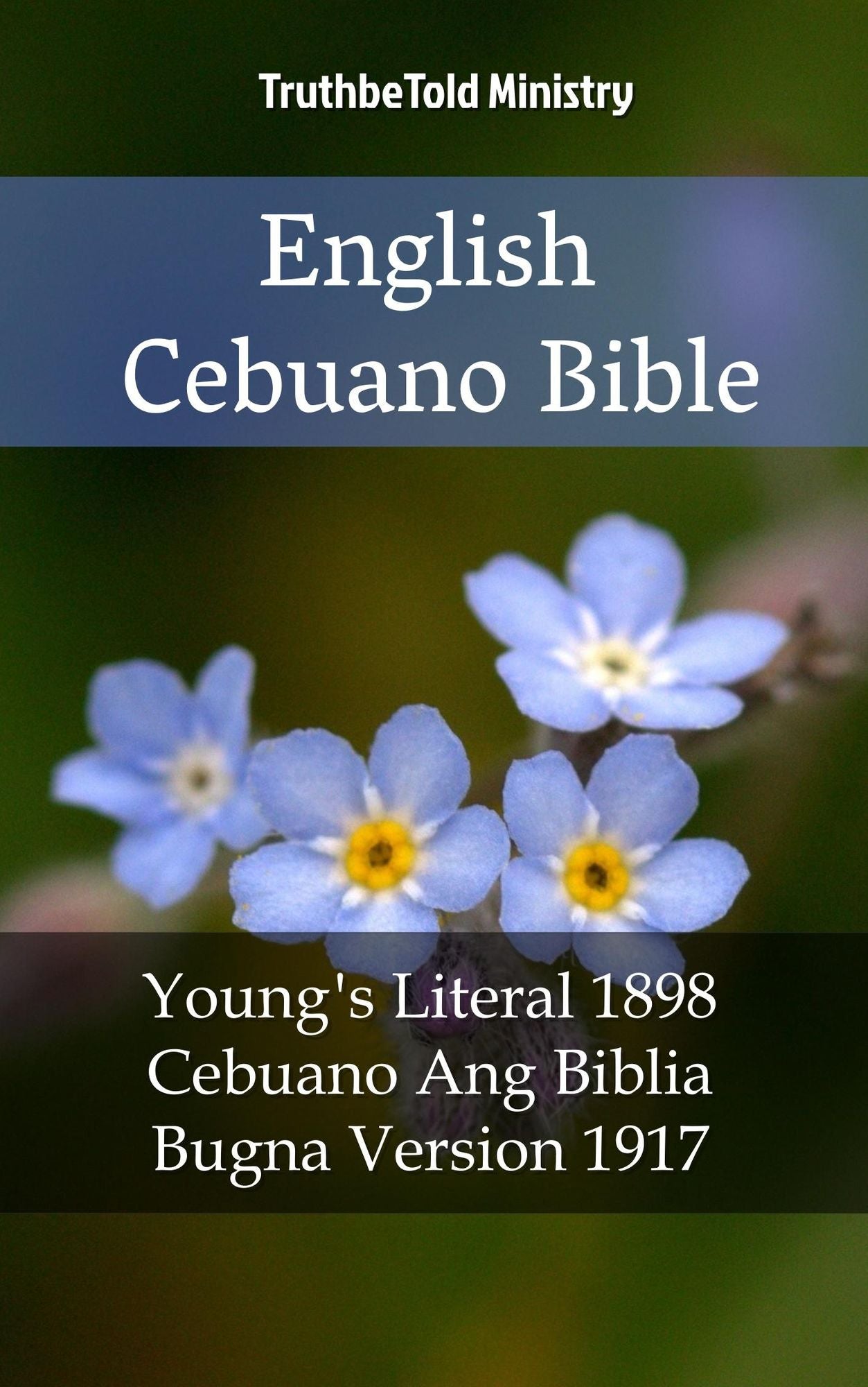 English Cebuano Bible: Young´s Literal 1898 - Cebuano Ang Biblia, Bugna Version 1917