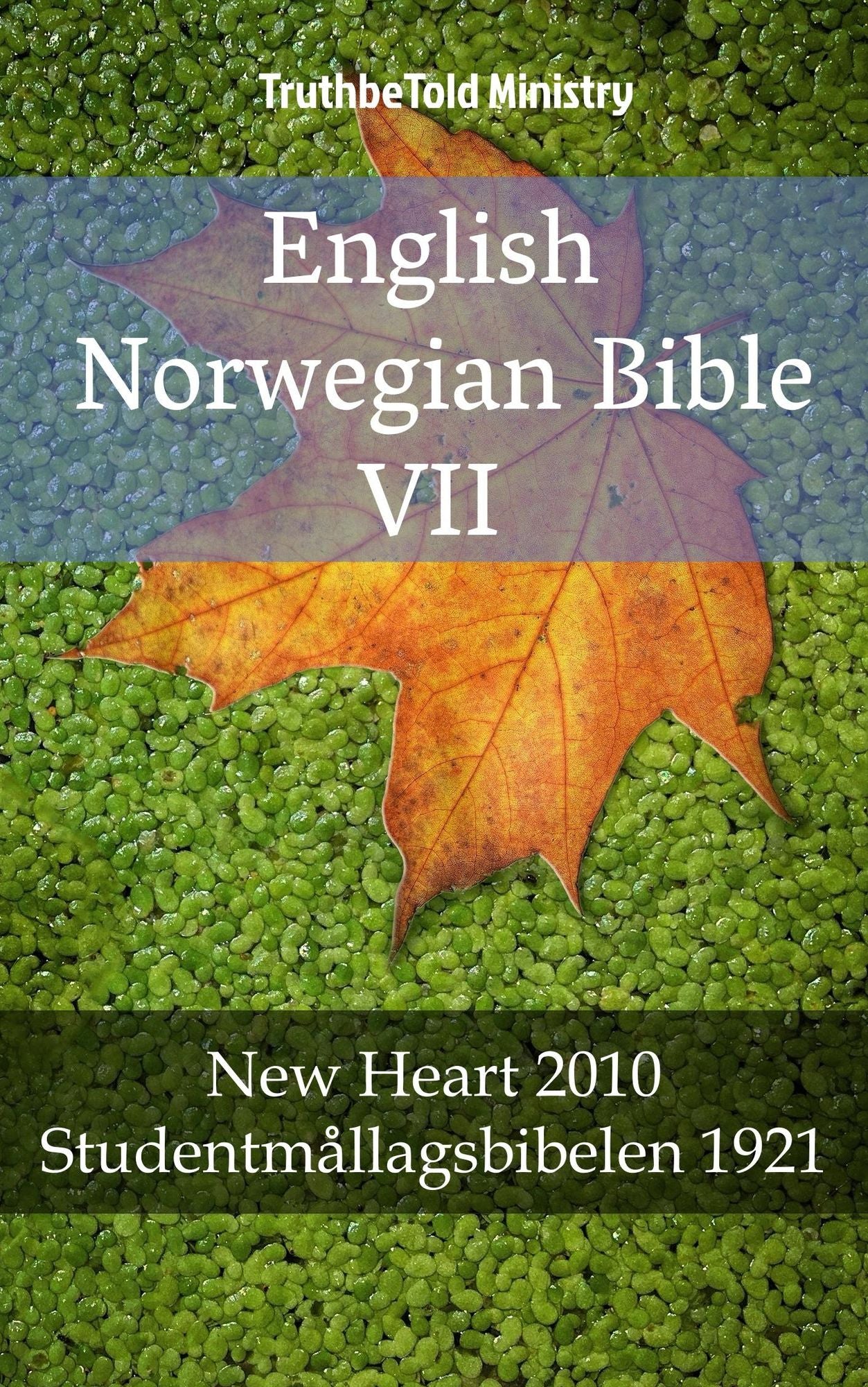 English Norwegian Bible VII: New Heart 2010 - Studentmållagsbibelen 1921