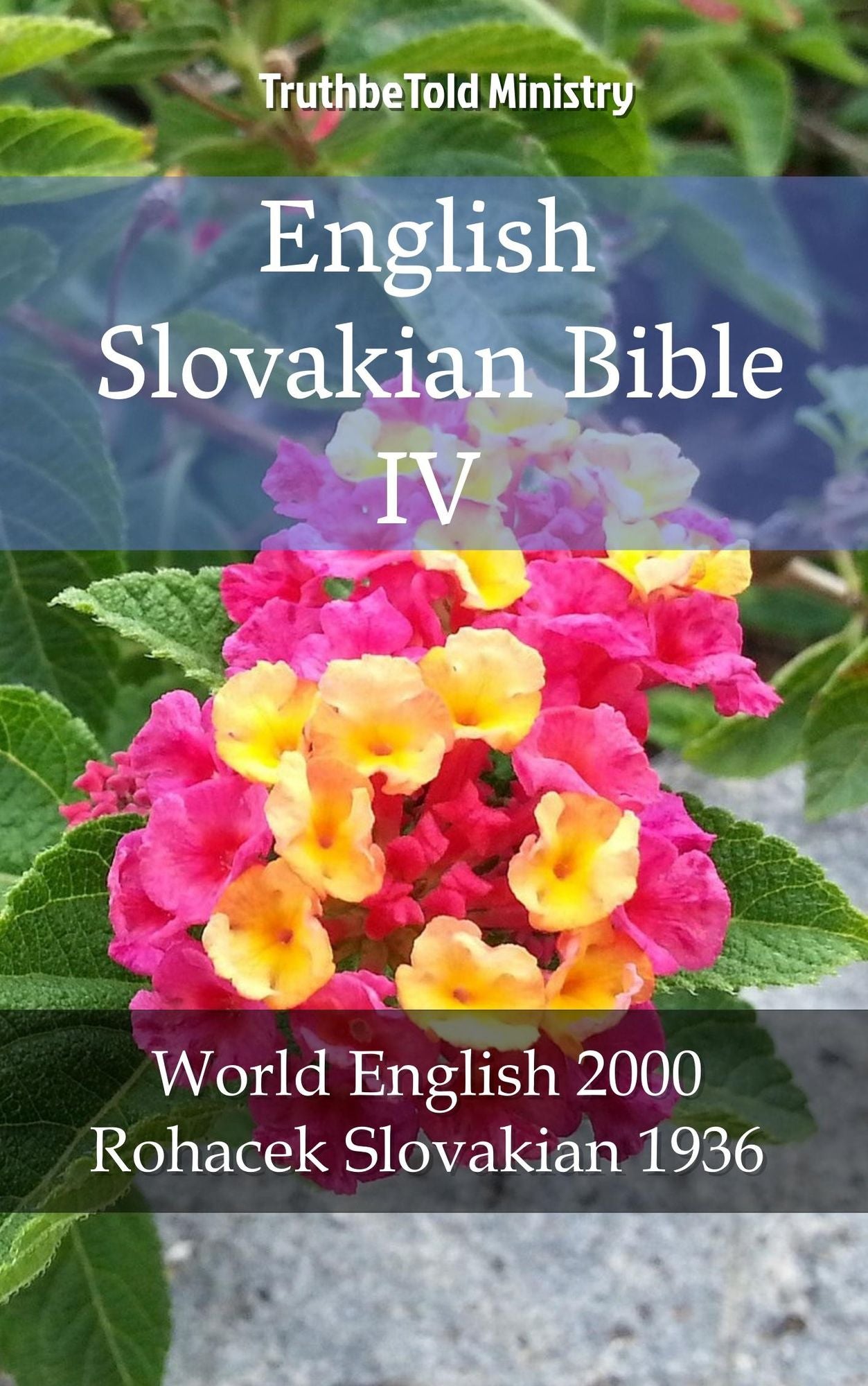 English Slovakian Bible IV: World English 2000 - Rohacek Slovakian 1936