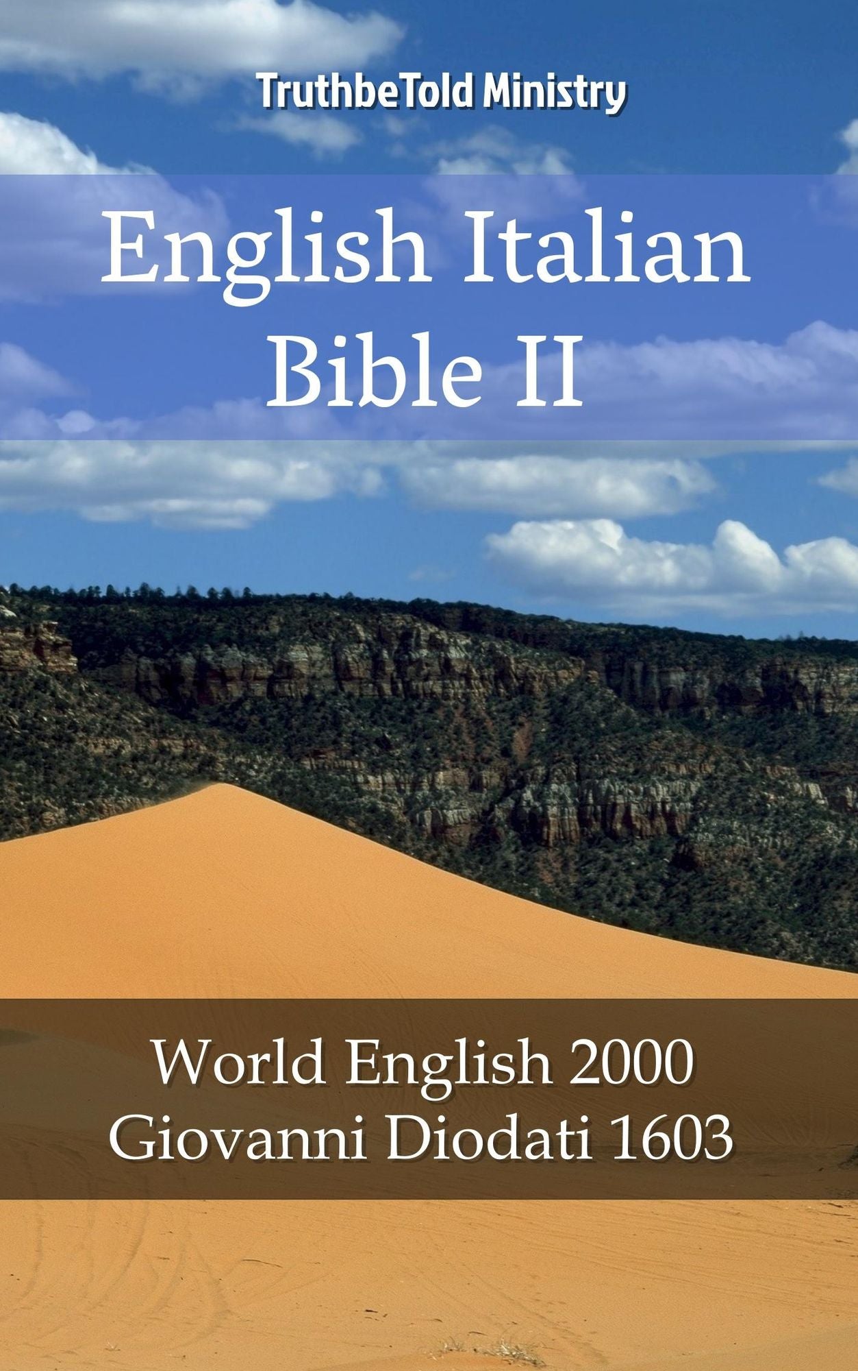 English Italian Bible II: World English 2000 - Giovanni Diodati 1603