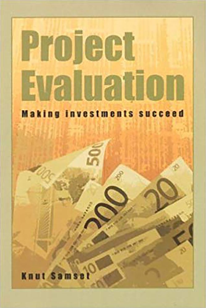 Project Evaluation: Making Investments Succeed