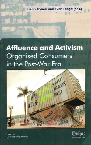 Affluence and Activism: Organized Consumers in the Post-war Era