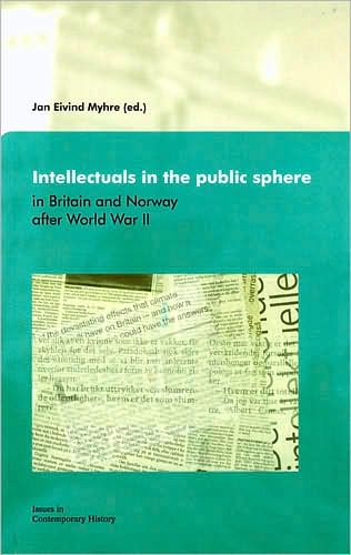 Intellectuals in the Public Sphere in England and Norway after World War II