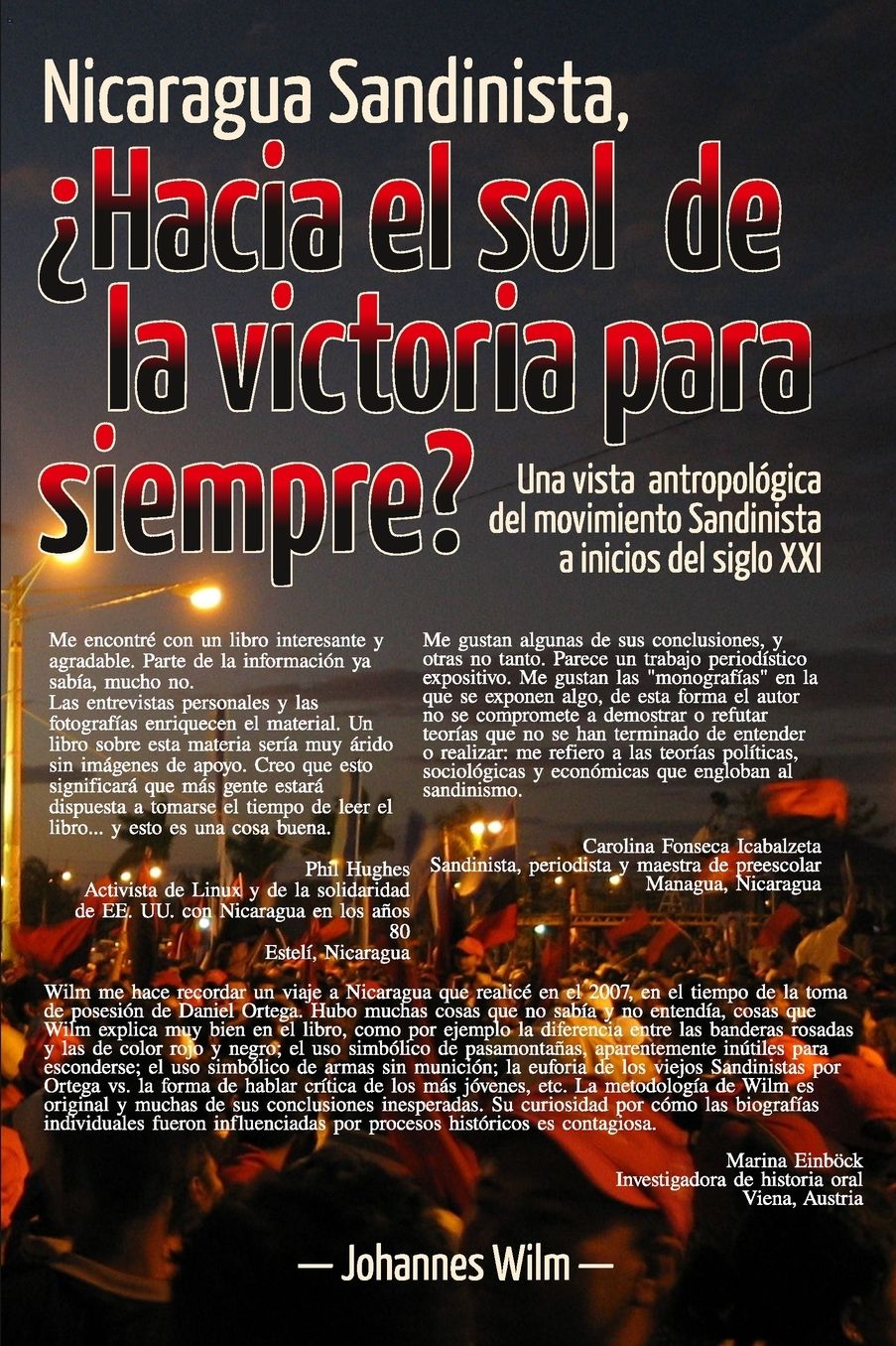 Nicaragua Sandinista, Hacia el sol de la victoria para siempre?: Una vista antropol gica del movimiento Sandinista a inicios del siglo XXI