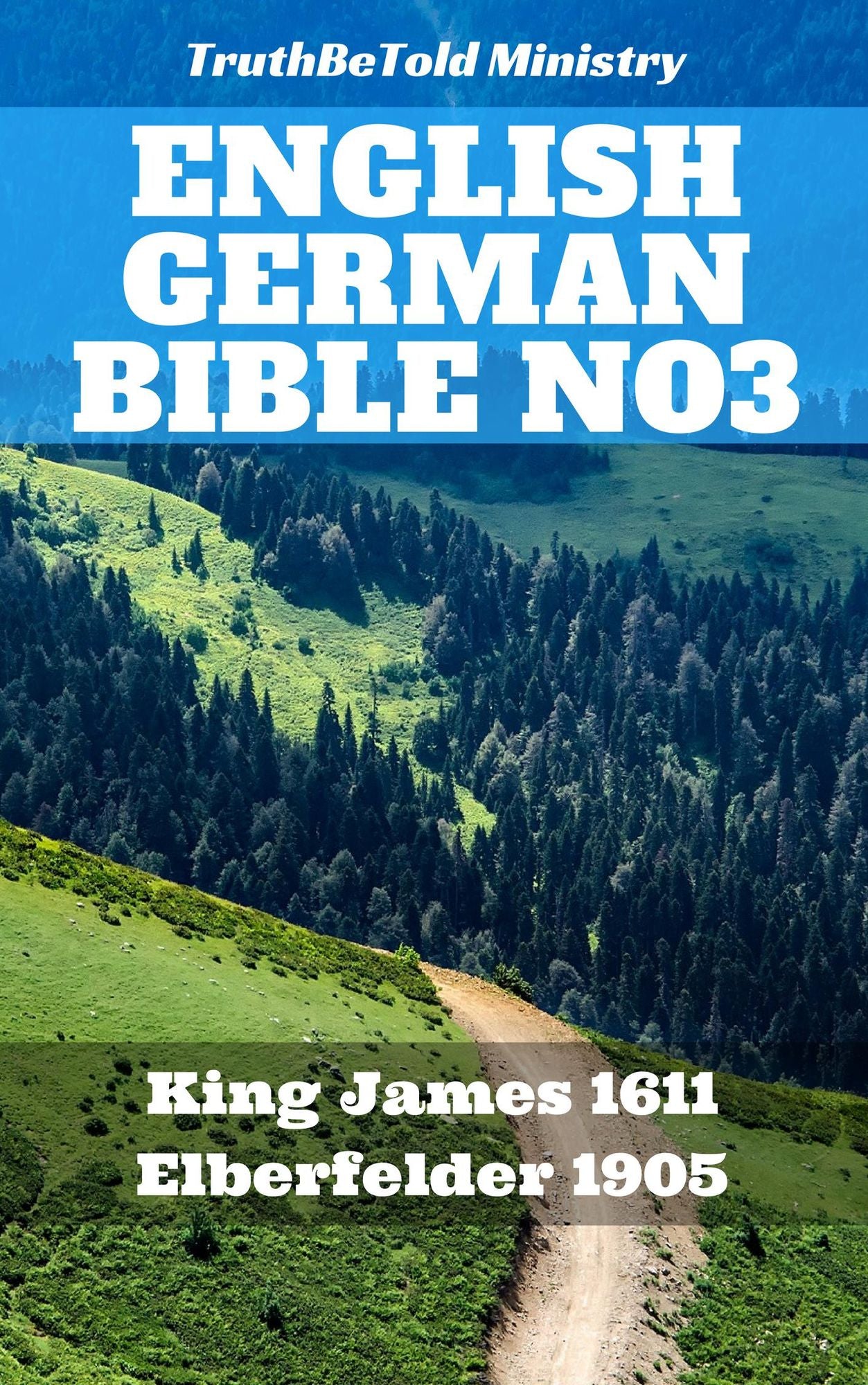 English German Bible No3: King James 1611 - Elberfelder 1905