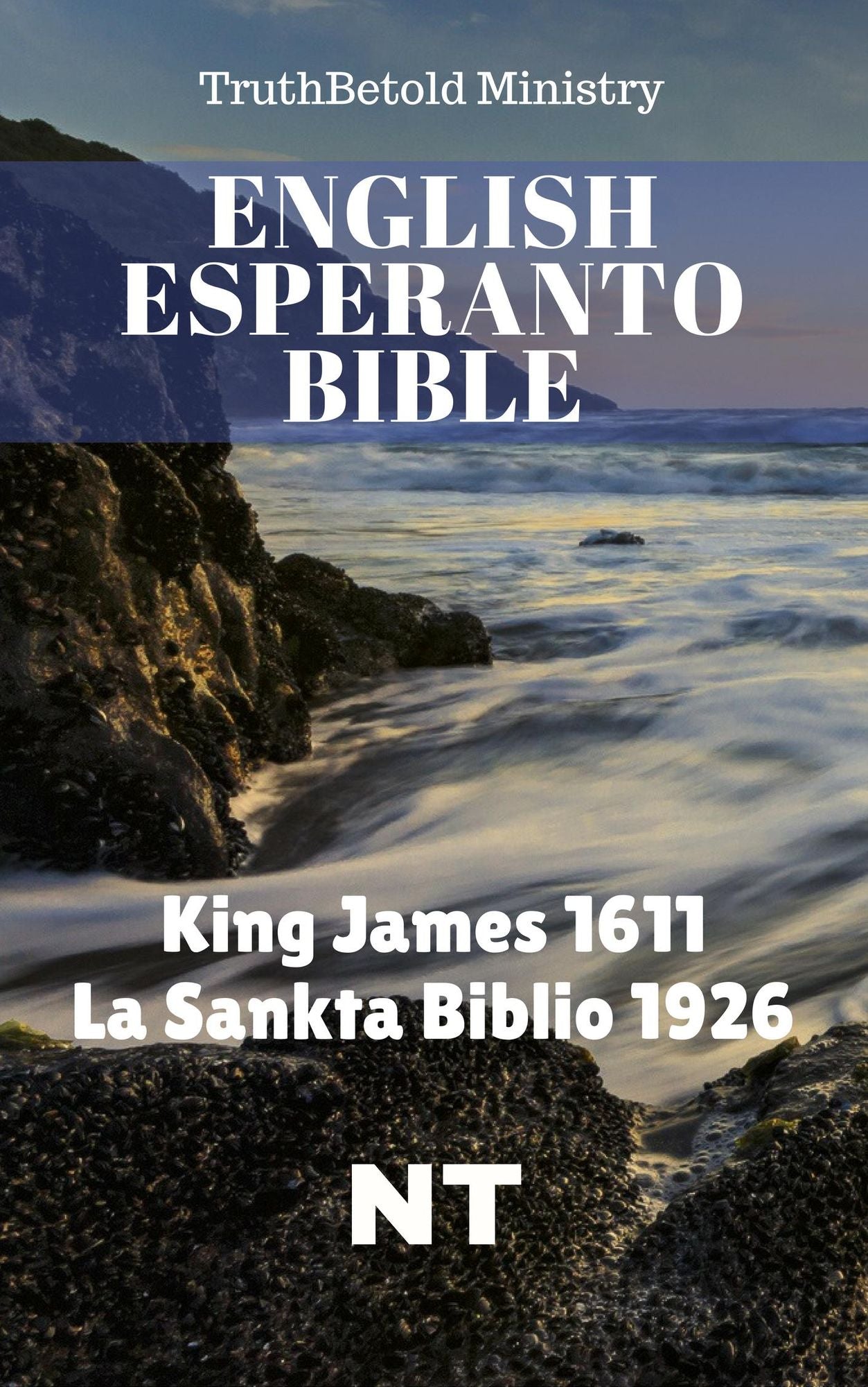 English Esperanto Bible: King James 1611 - La Sankta Biblio 1926 - NT