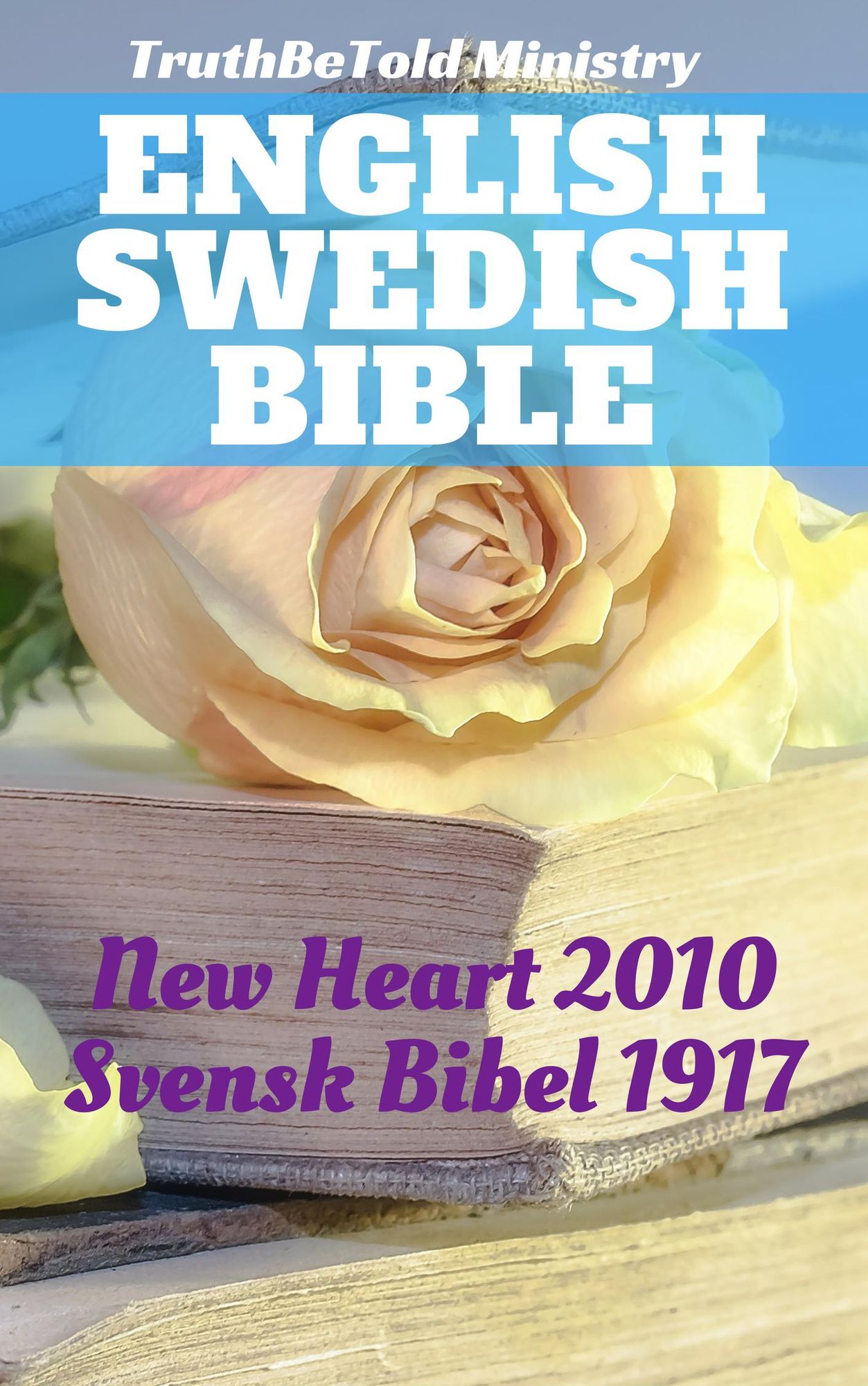 English Swedish Bible: New Heart 2010 - Svensk Bibel 1917