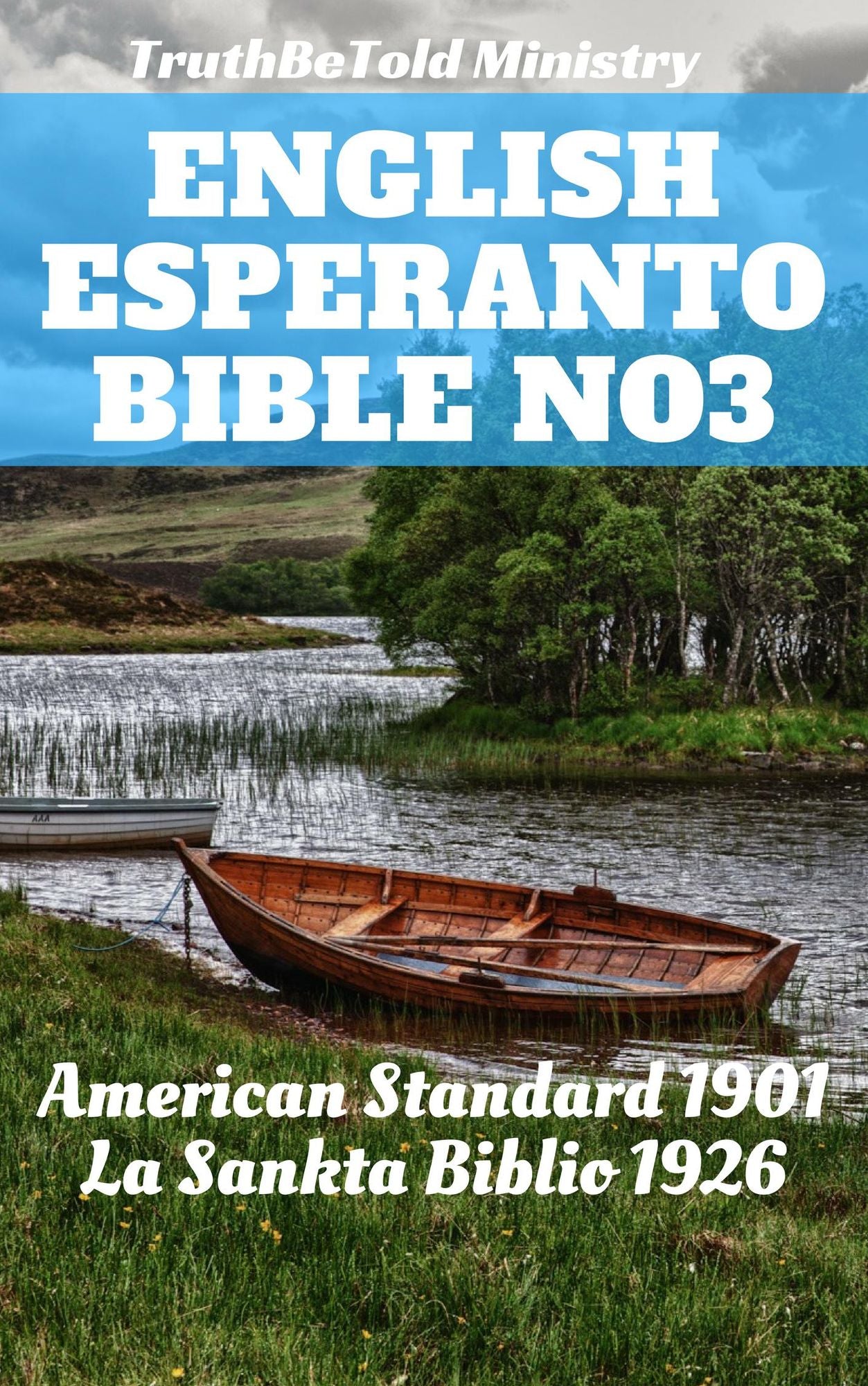 English Esperanto Bible No3: American Standard 1901 - La Sankta Biblio 1926