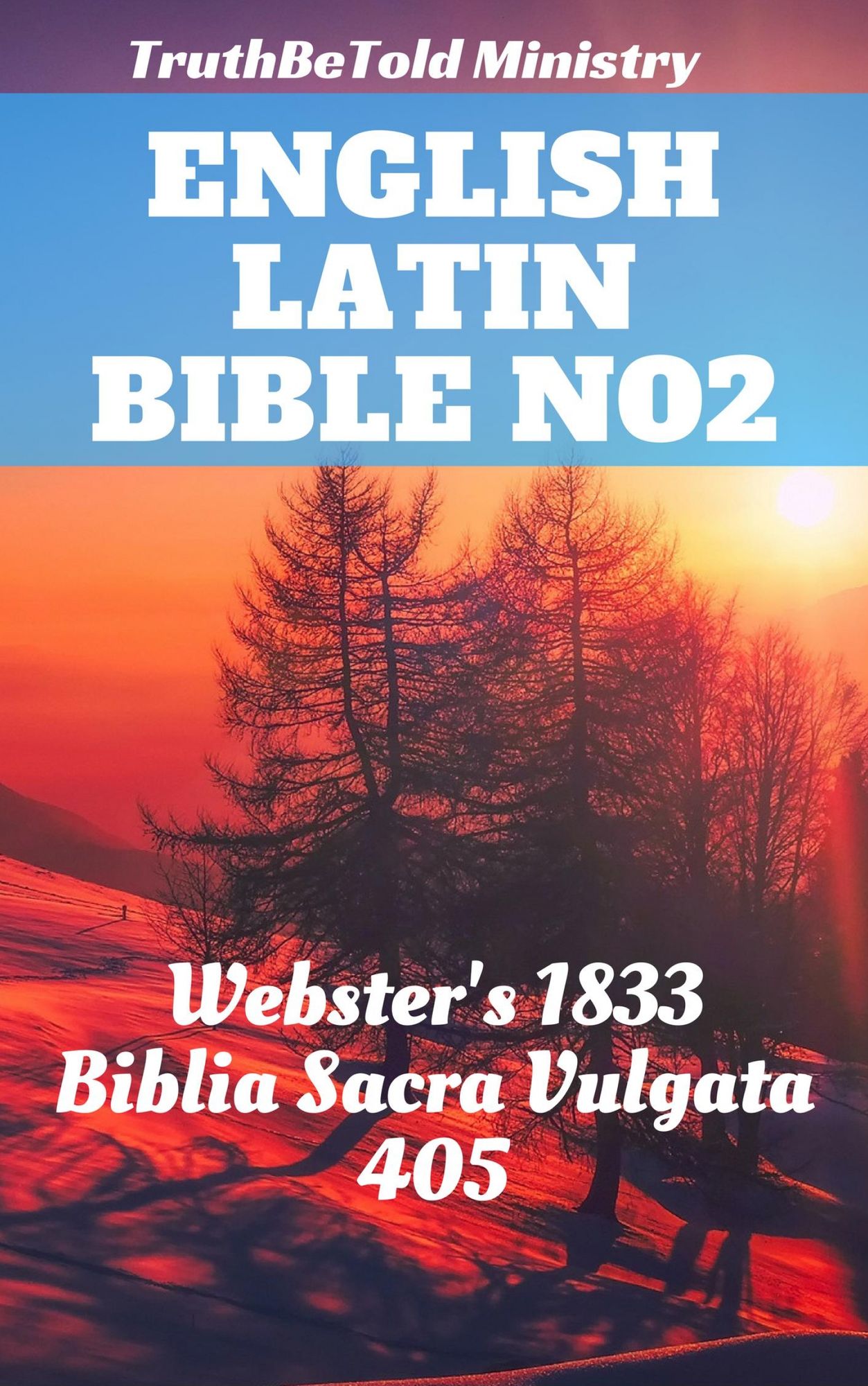 English Latin Bible No2: Webster's 1833 - Biblia Sacra Vulgata 405
