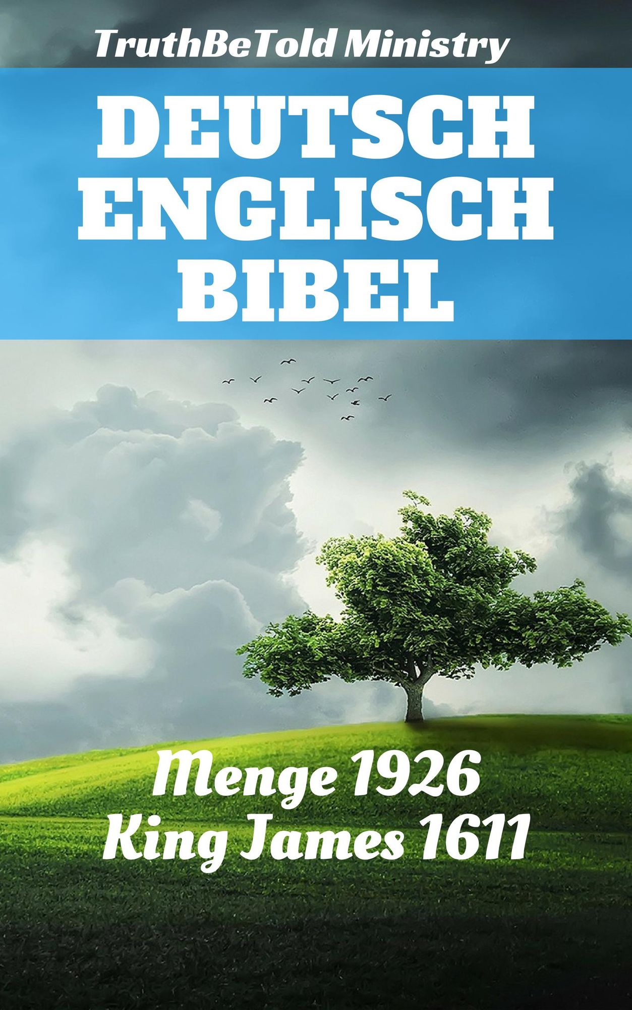 Deutsch Englisch Bibel: Menge 1926 - King James 1611