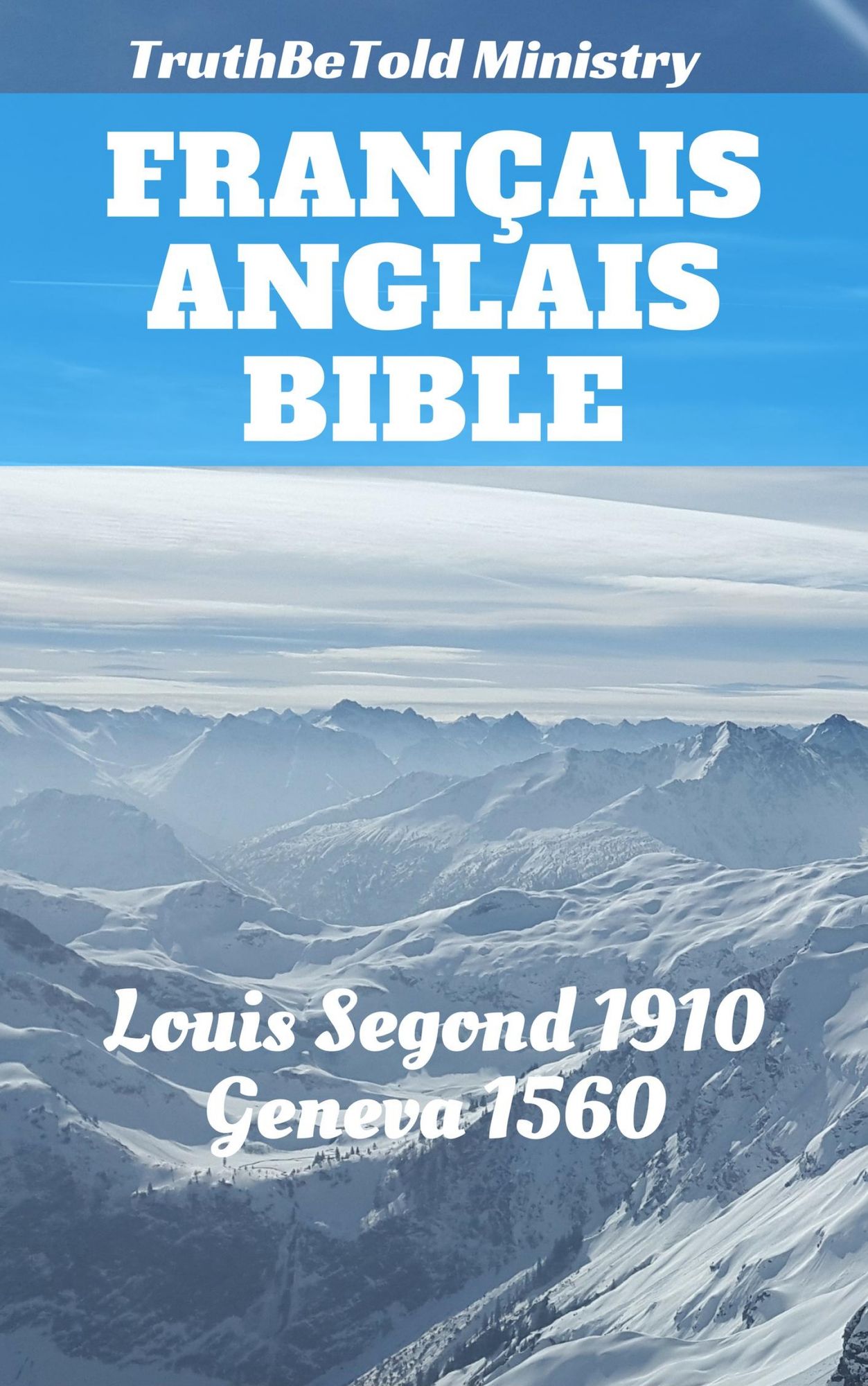 Bible Français Anglais: Louis Segond 1910 - Geneva 1560