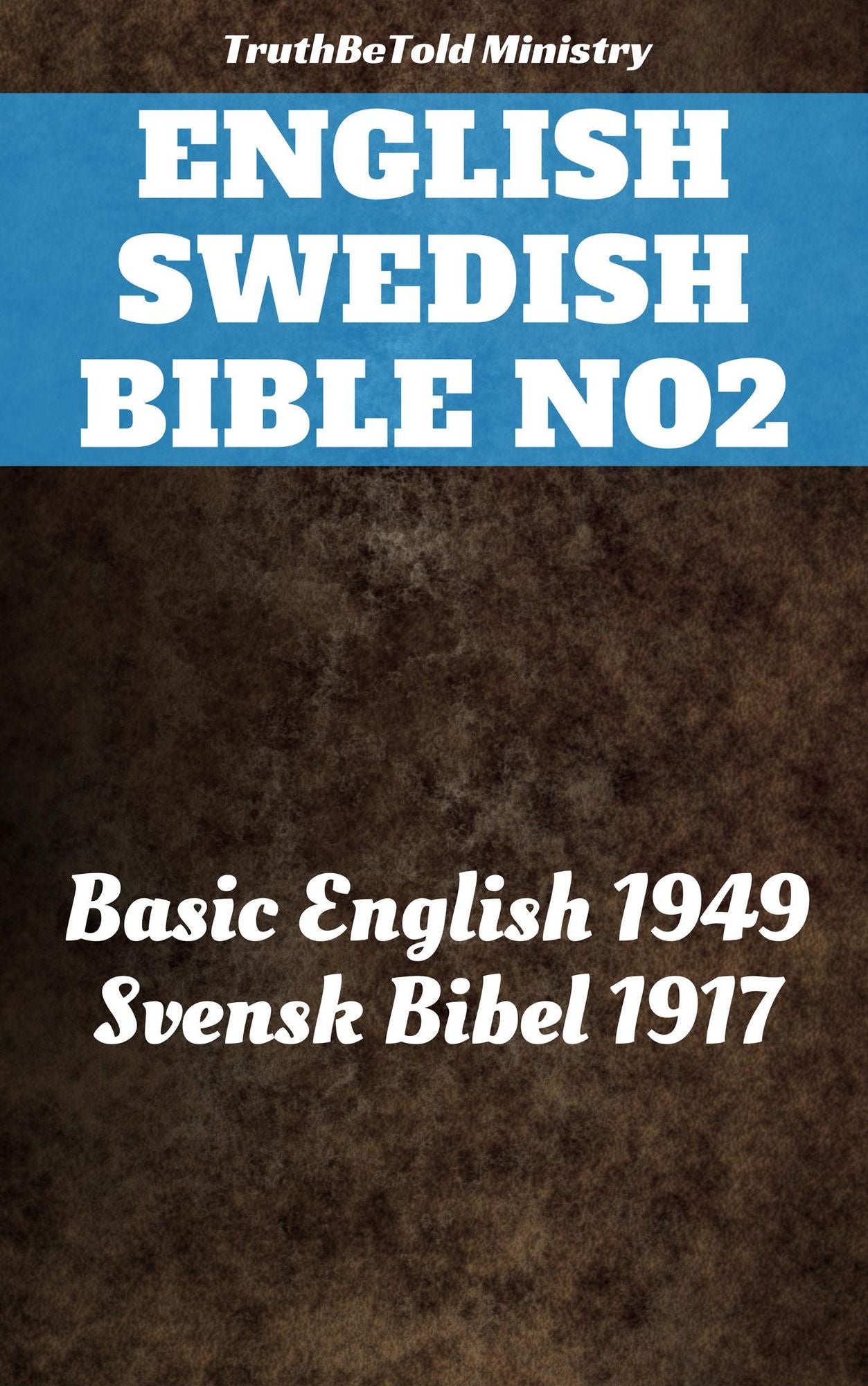 English Swedish Bible No2: Basic English 1949 - Svensk Bibel 1917