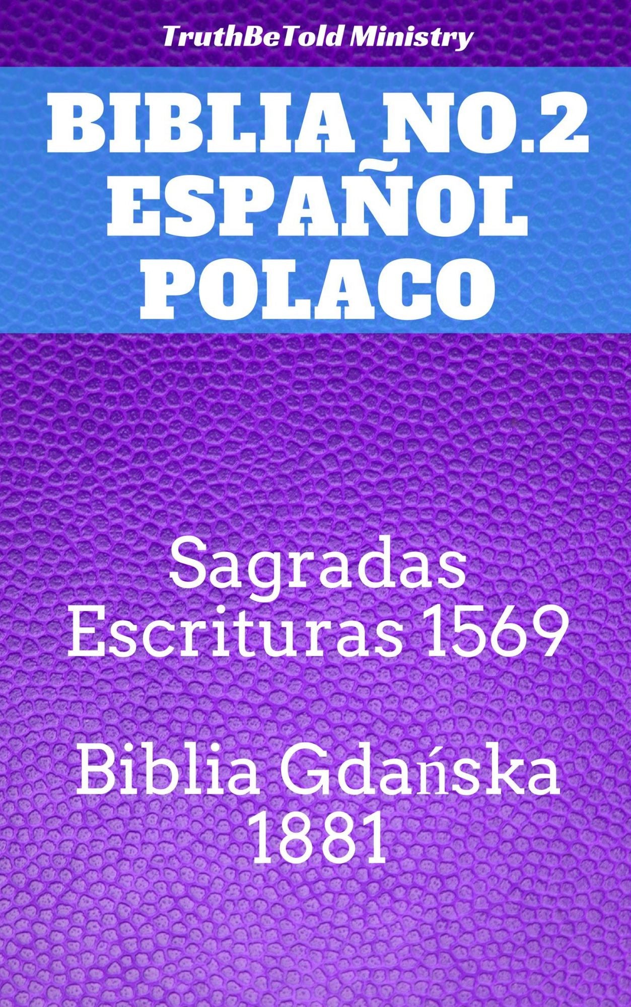 Español Polaco Biblia No2: Sagradas Escrituras 1569 - Biblia Gdańska 1881