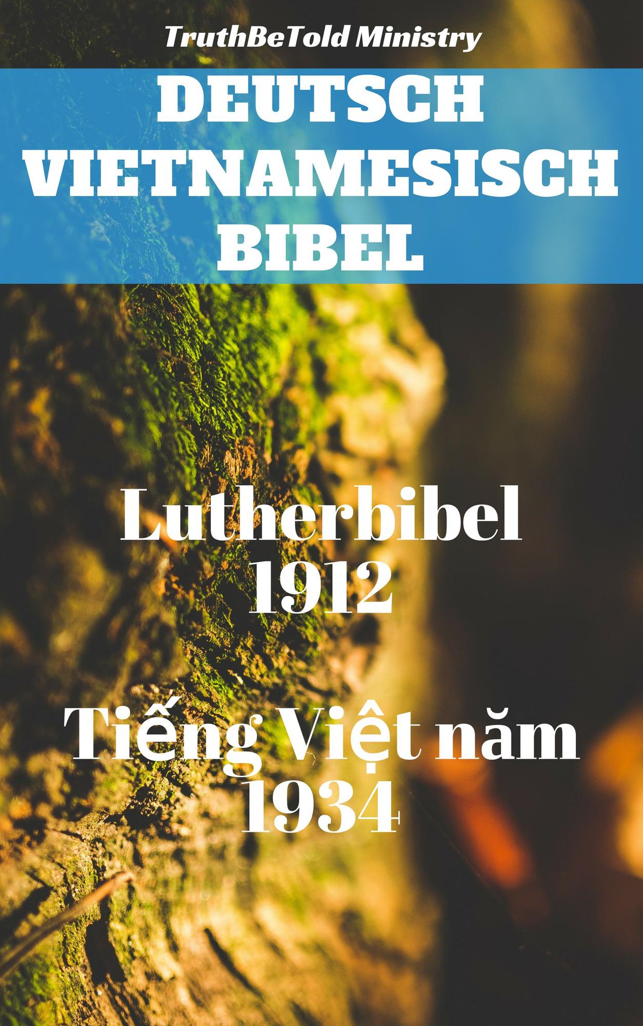 Deutsch Vietnamesisch Bibel: Lutherbibel 1912 - Tiếng Việt năm 1934