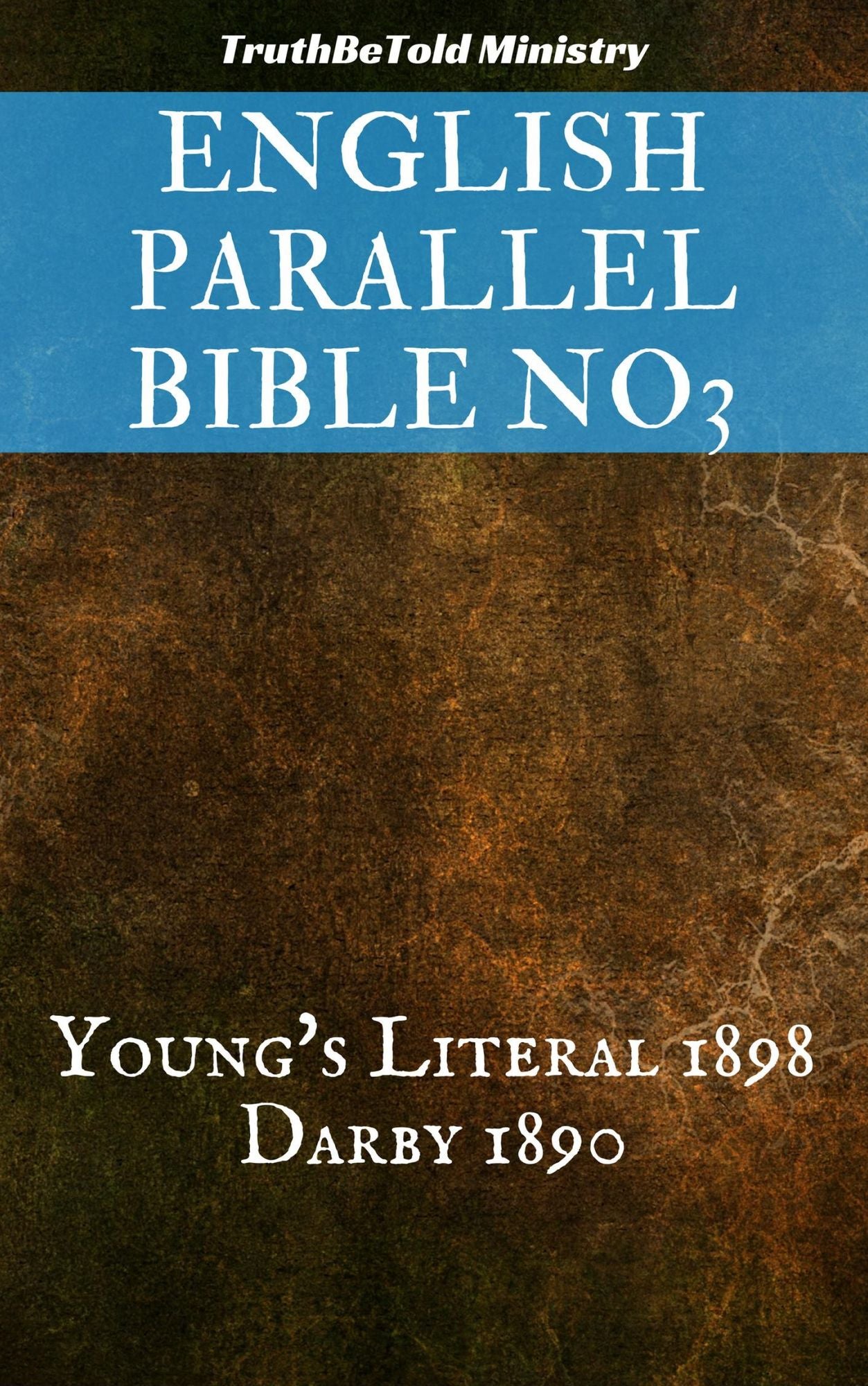 English Parallel Bible No3: Young's Literal 1898 - Darby 1890