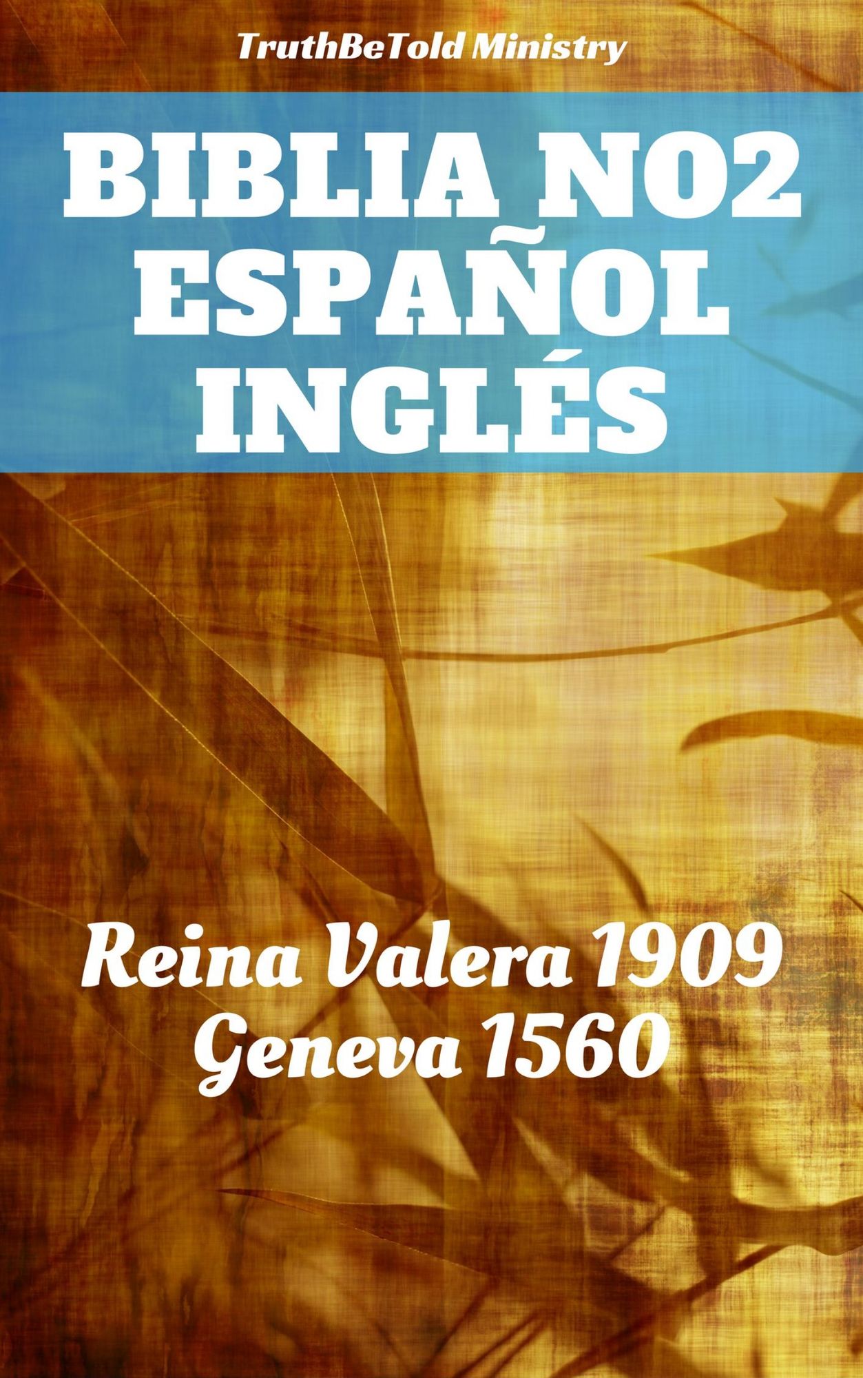 Español Inglés Biblia No2: Reina Valera 1909 - Geneva 1560