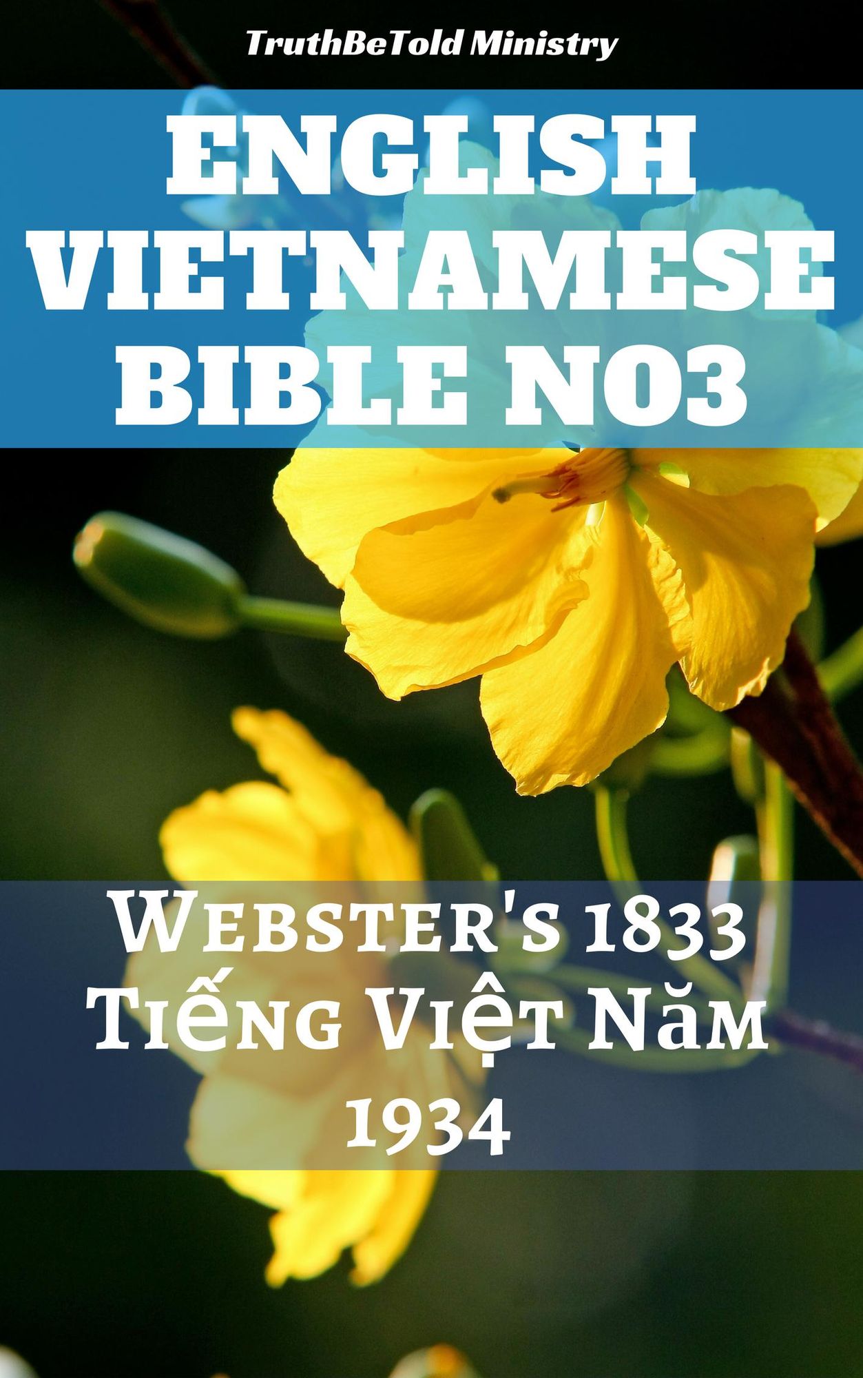 English Vietnamese Bible No3: Webster's 1833 - Tiếng Việt Năm 1934