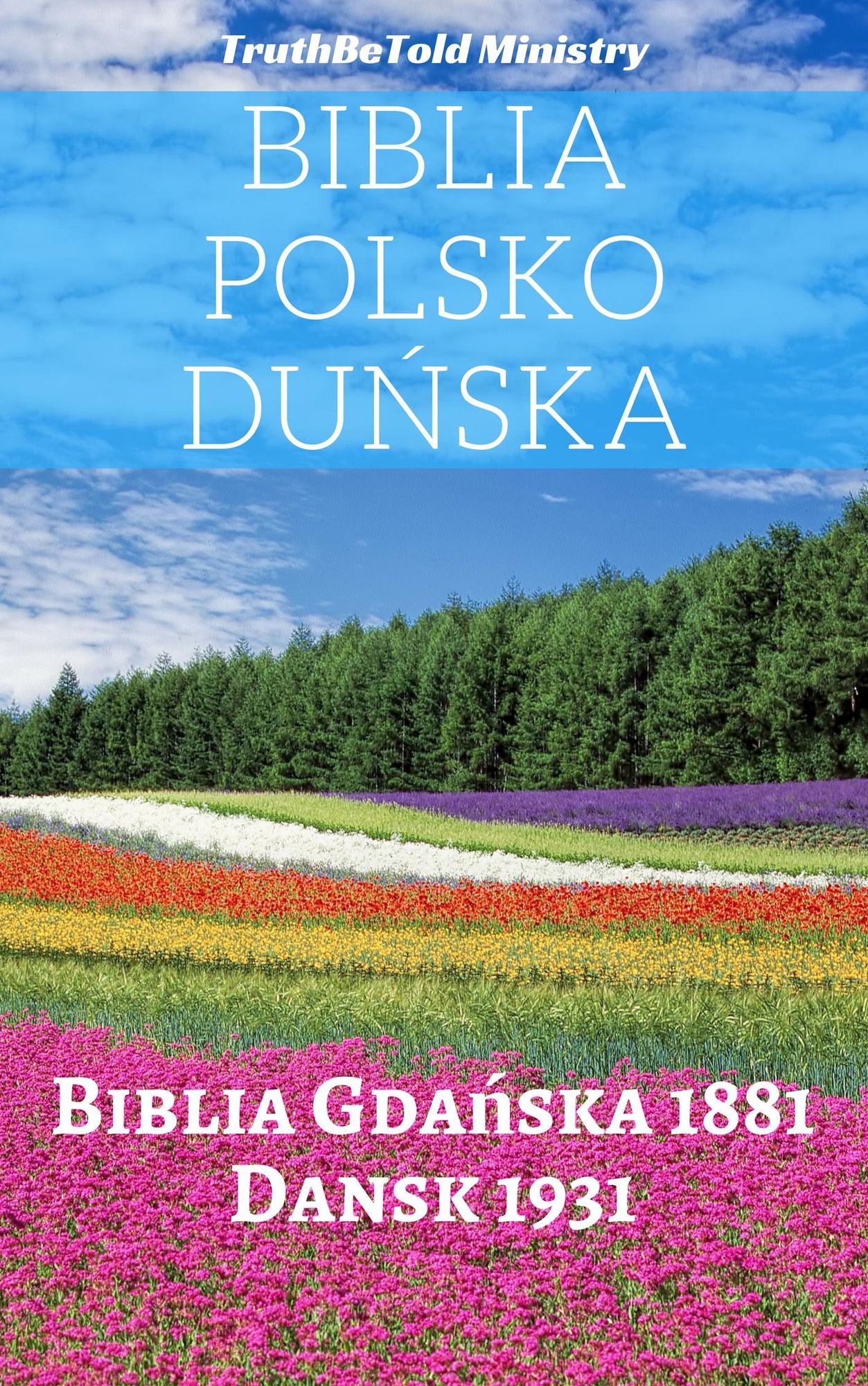 Biblia Polsko Duńska: Biblia Gdańska 1881 - Dansk 1931
