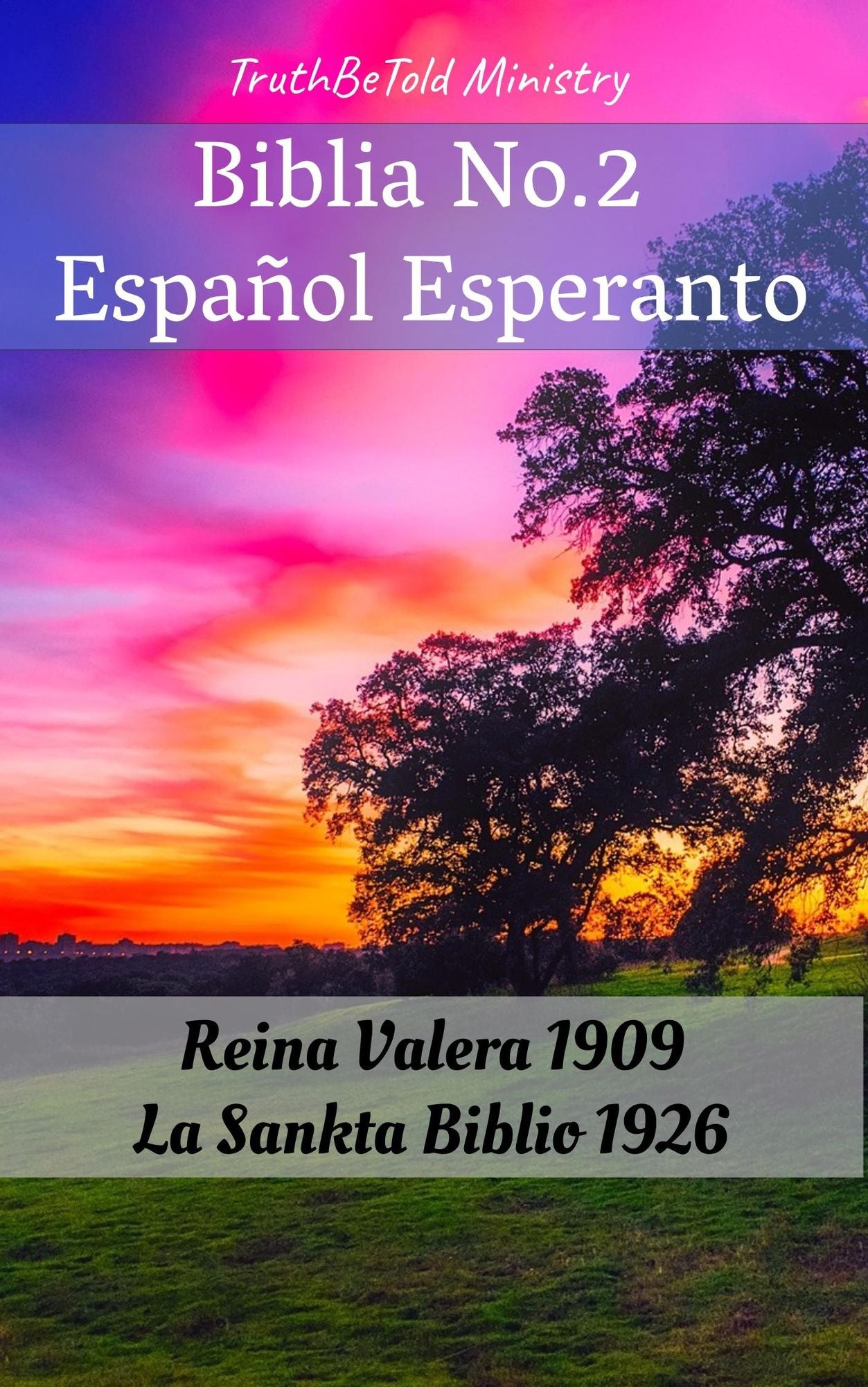Biblia No.2 Español Esperanto: Reina Valera 1909 - La Sankta Biblio 1926