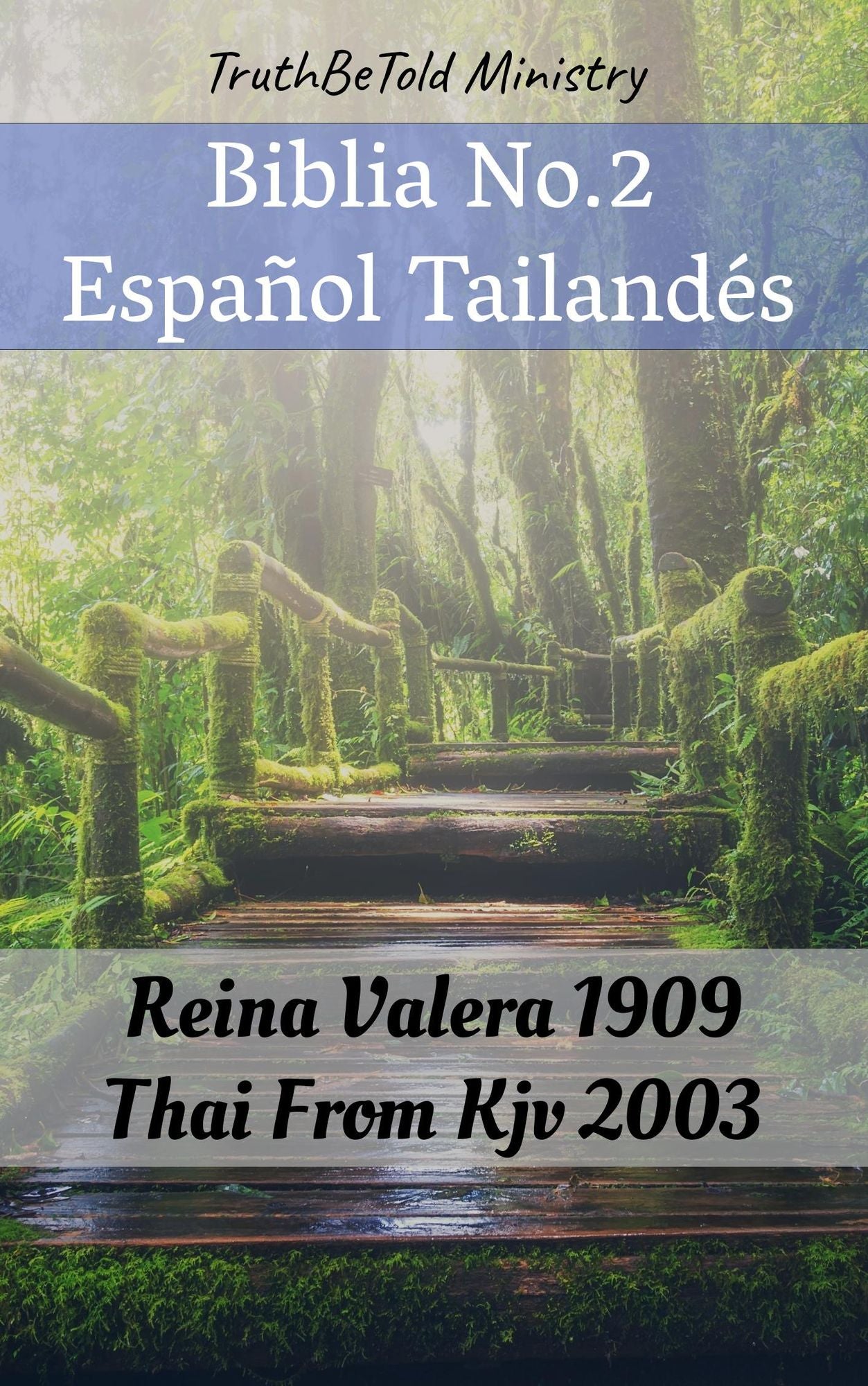 Biblia No.2 Español Tailandés: Reina Valera 1909 - Thai From Kjv 2003