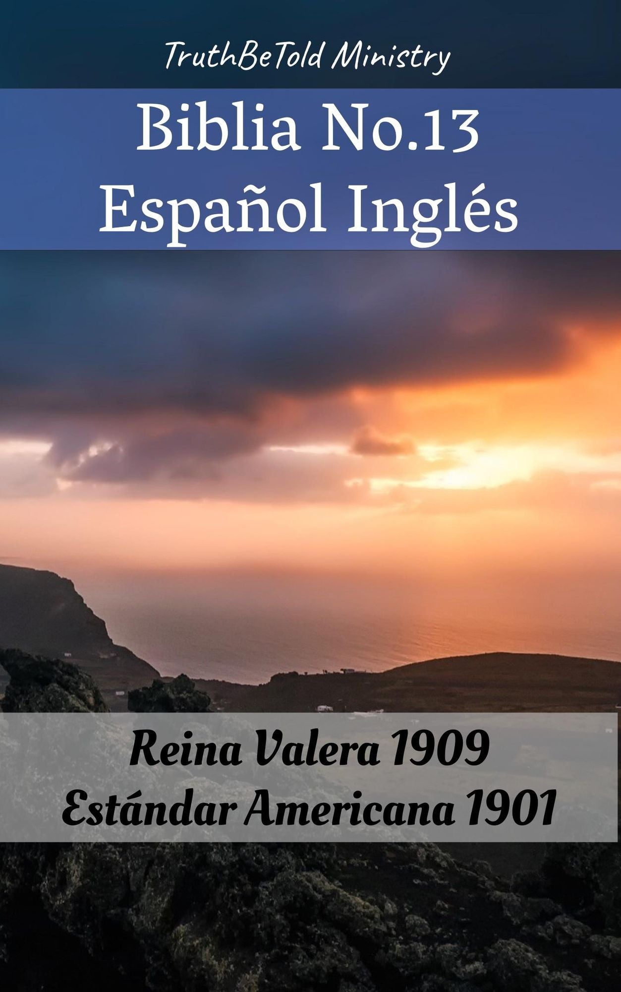 Biblia No.13 Español Inglés: Reina Valera 1909 - Estándar Americana 1901
