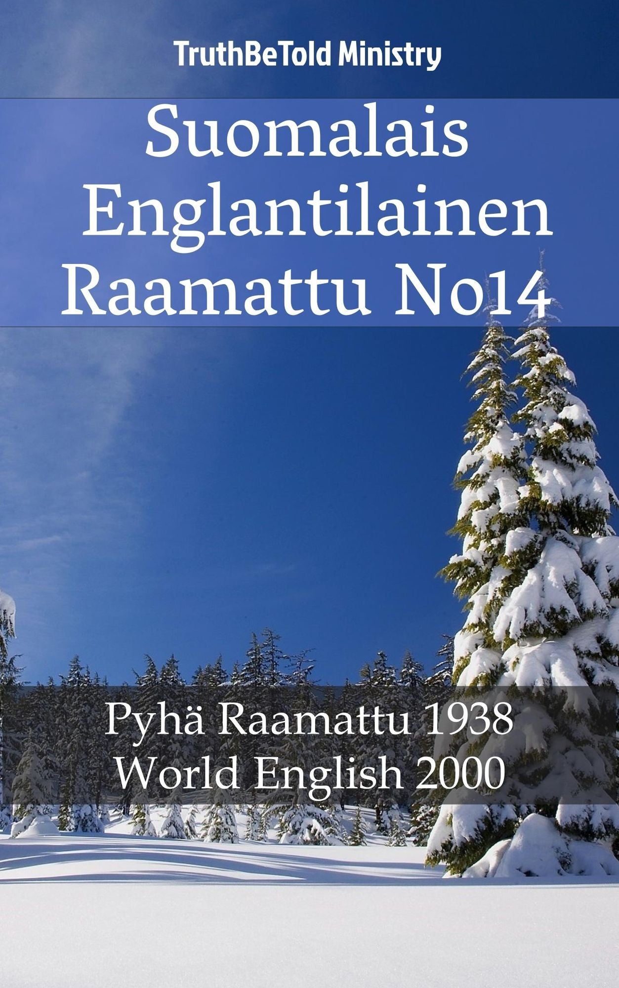 Suomalais Englantilainen Raamattu No14: Pyhä Raamattu 1938 - World English 2000