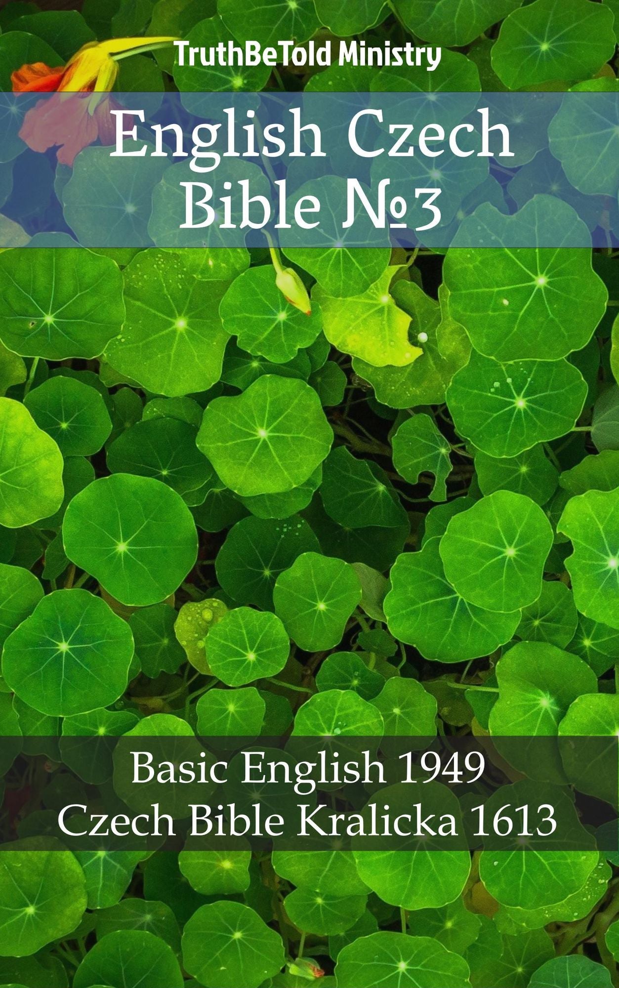 English Czech Bible: Basic English 1949 - Czech Bible Kralicka 1613