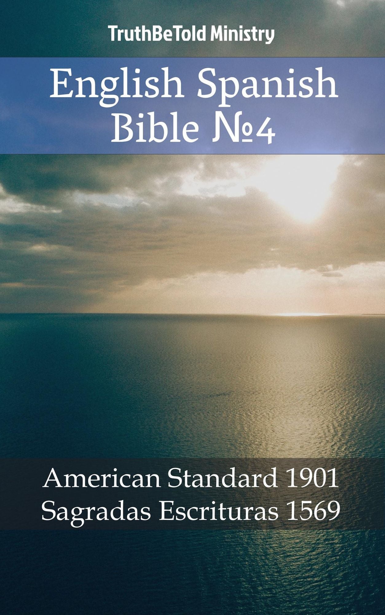 English Spanish Bible: American Standard 1901 - Sagradas Escrituras 1569