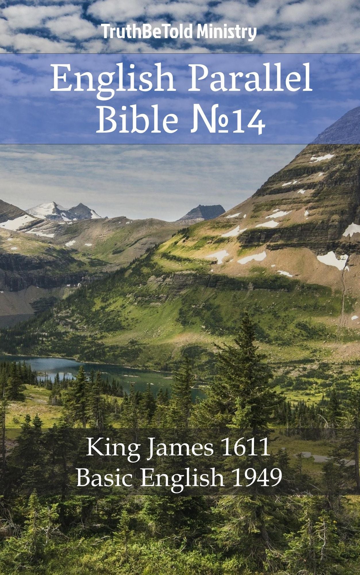English Parallel Bible: King James 1611 - Basic English 1949