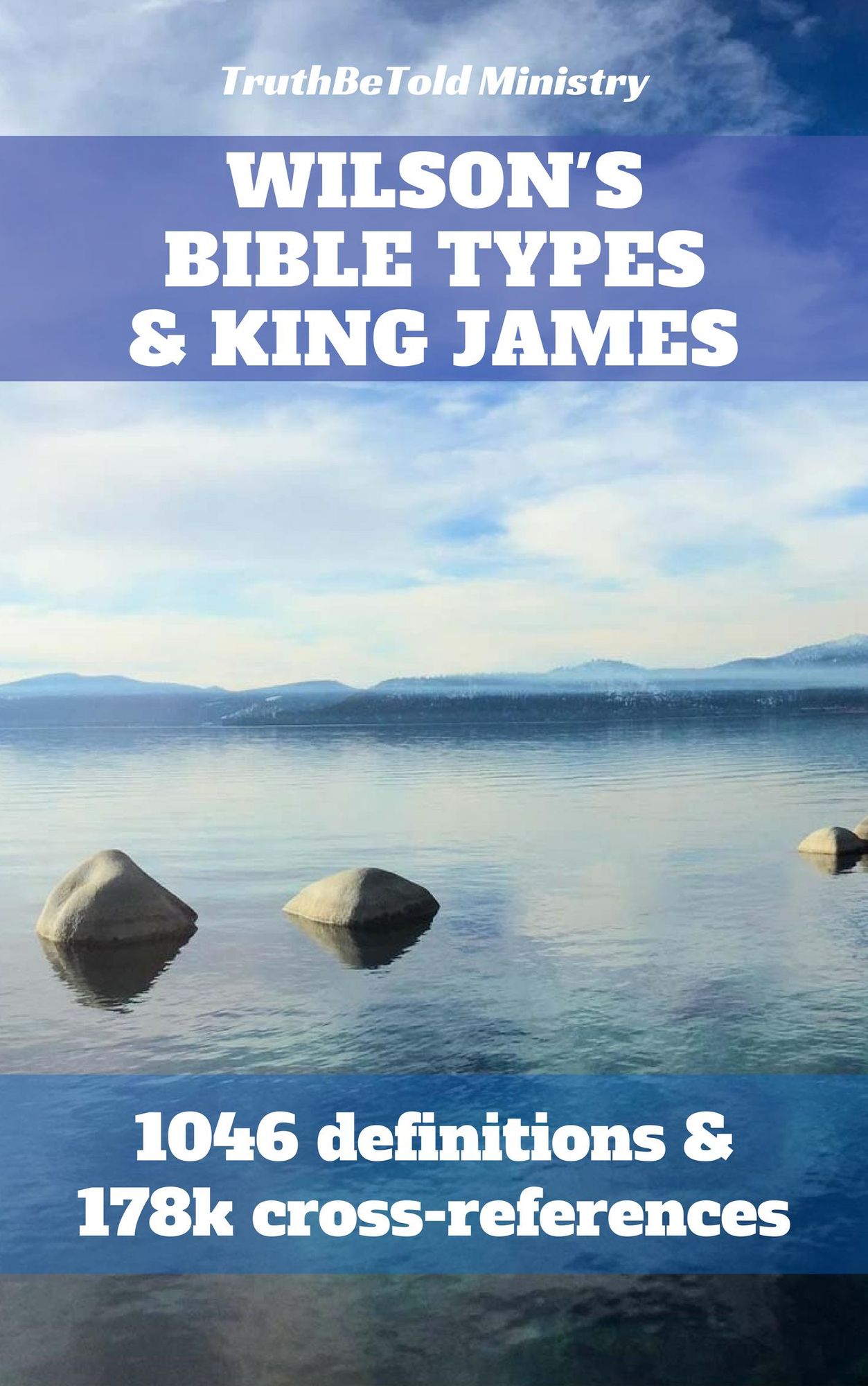 Wilson's Bible Types and King James: 1046 definitions and 77k cross-references