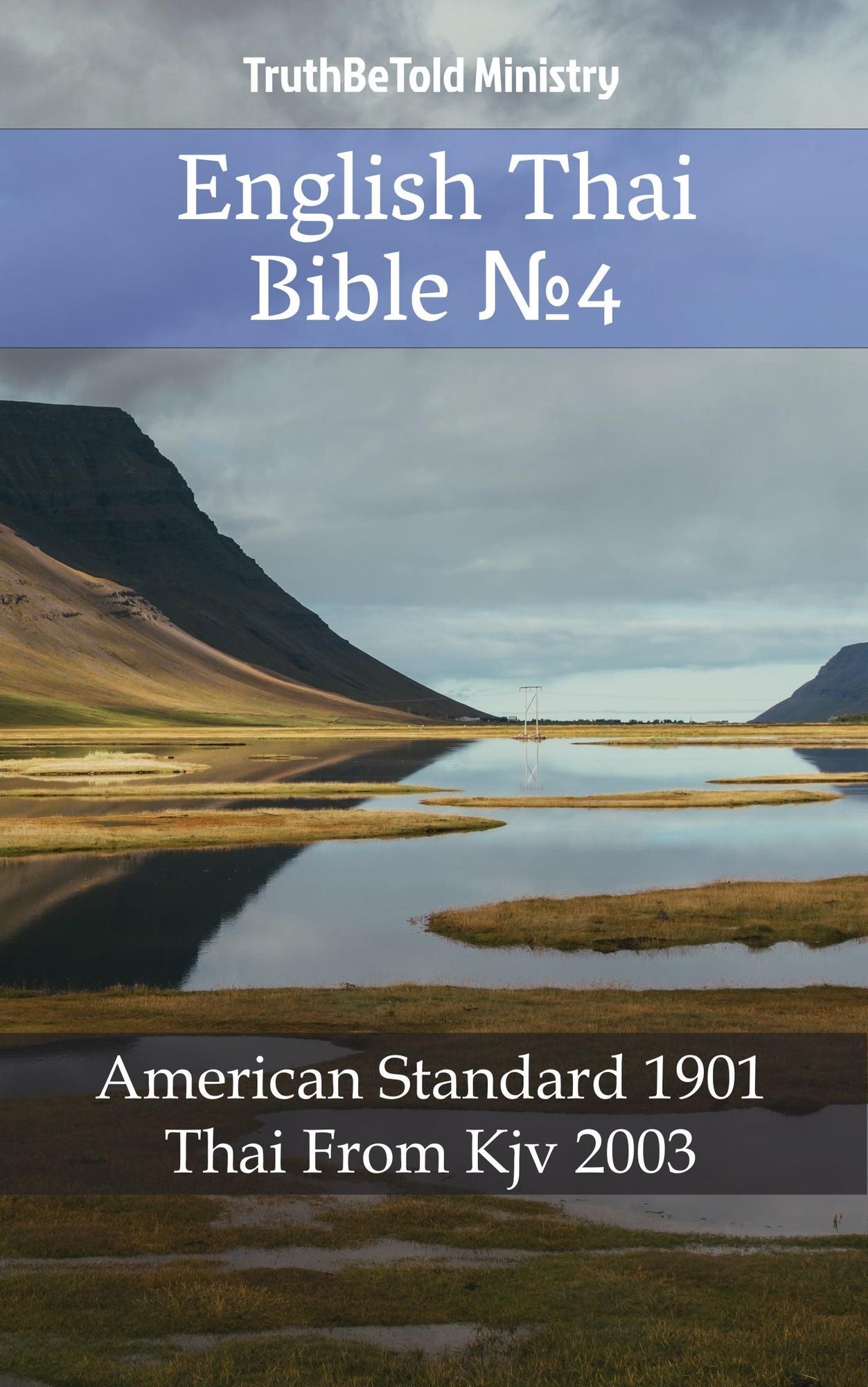 English Thai Bible: American Standard 1901 - Thai From Kjv 2003