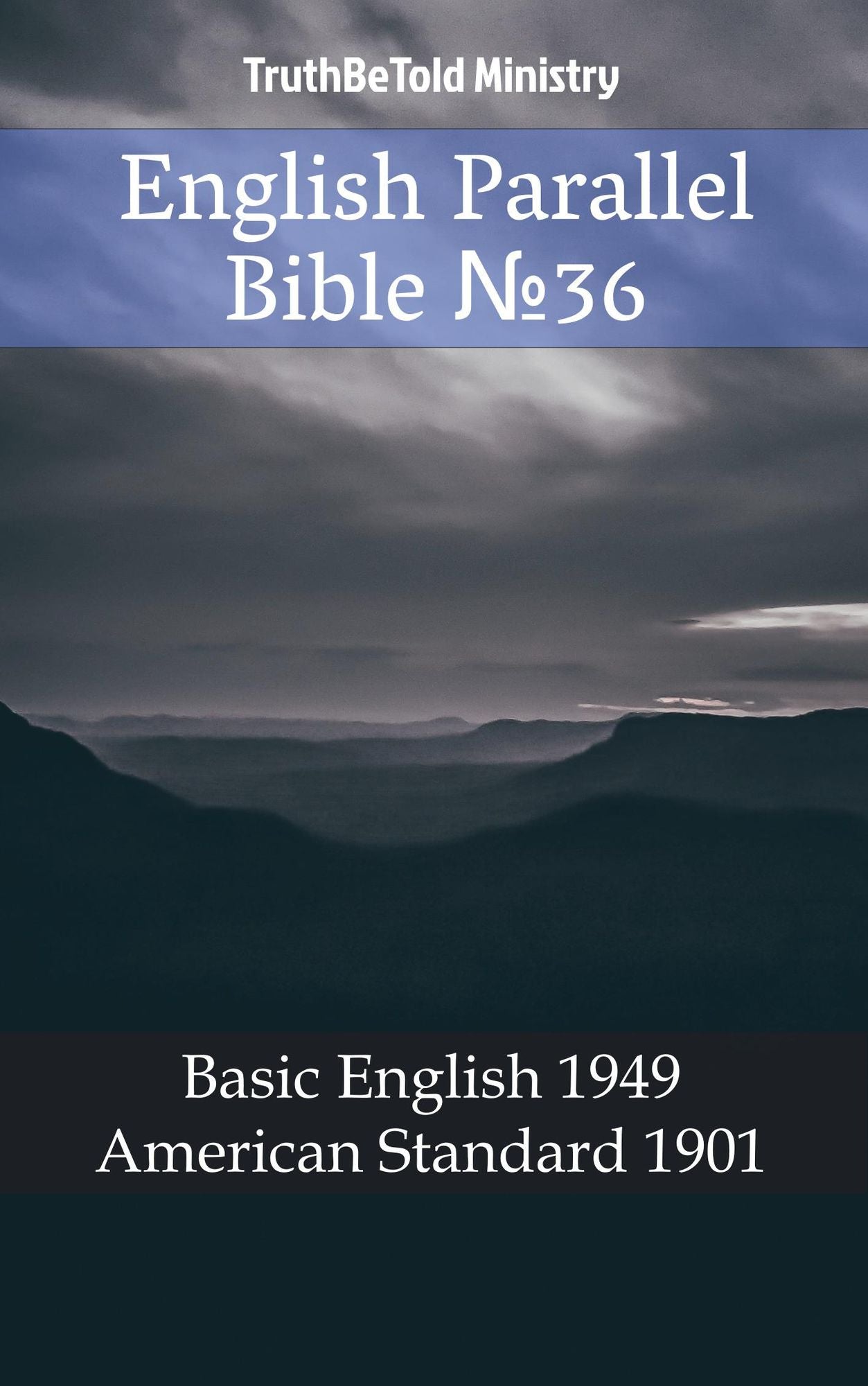 English Parallel Bible: Basic English 1949 - American Standard 1901