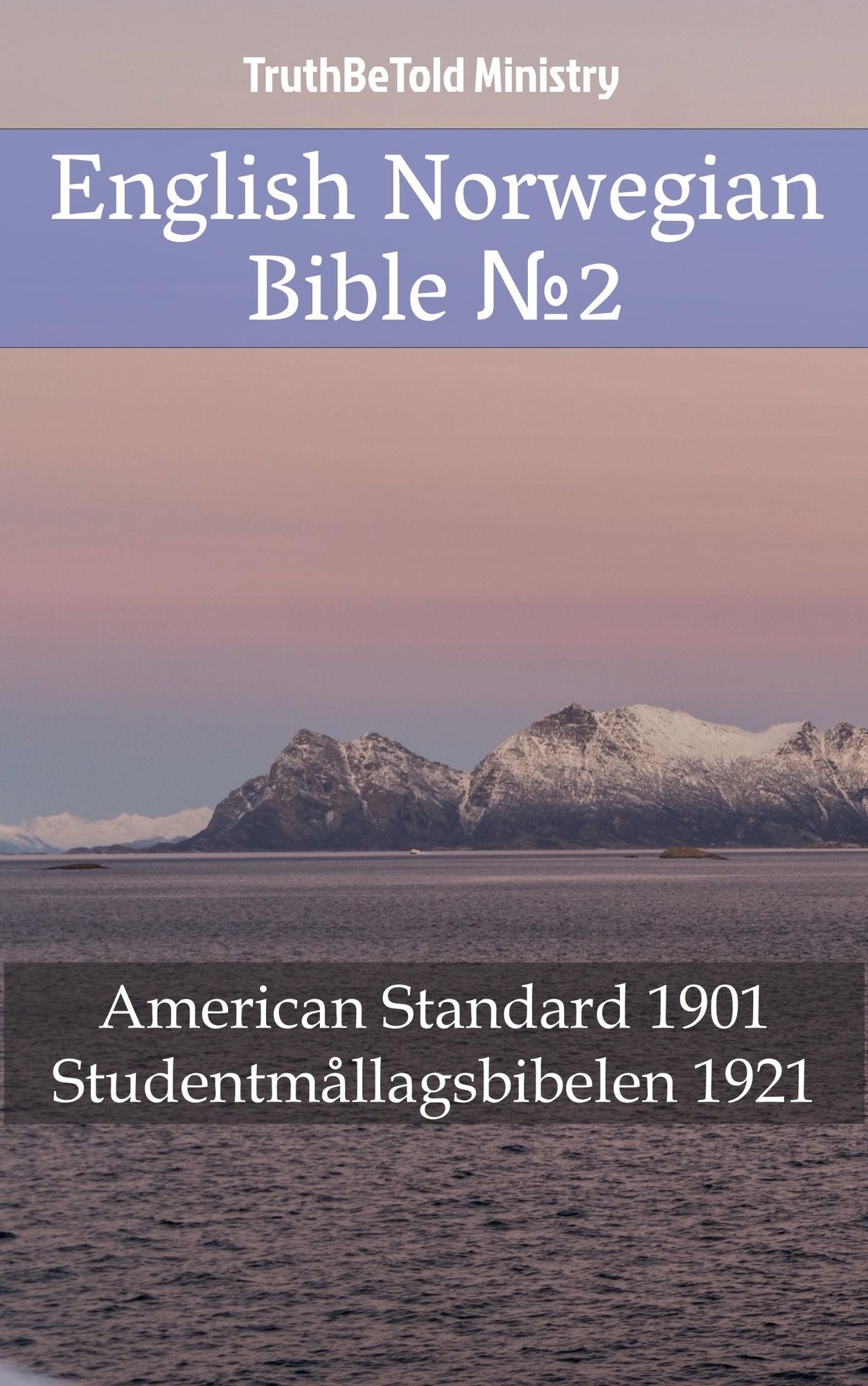 English Norwegian Bible: American Standard 1901 - Studentmållagsbibelen 1921